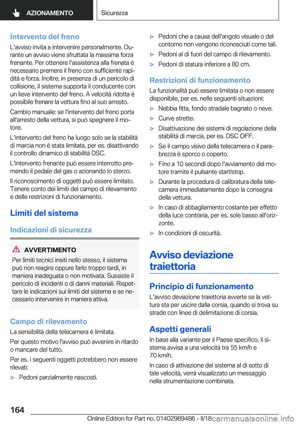 BMW M3 2018  Libretti Di Uso E manutenzione (in Italian) �I�n�t�e�r�v�e�n�t�o��d�e�l��f�r�e�n�o
�L�'�a�v�v�i�s�o� �i�n�v�i�t�a� �a� �i�n�t�e�r�v�e�n�i�r�e� �p�e�r�s�o�n�a�l�m�e�n�t�e�.� �D�uª
�r�a�n�t�e� �u�n� �a�v�v�i�s�o� �v�i�e�n�e� �s�f�r�u�t�t�