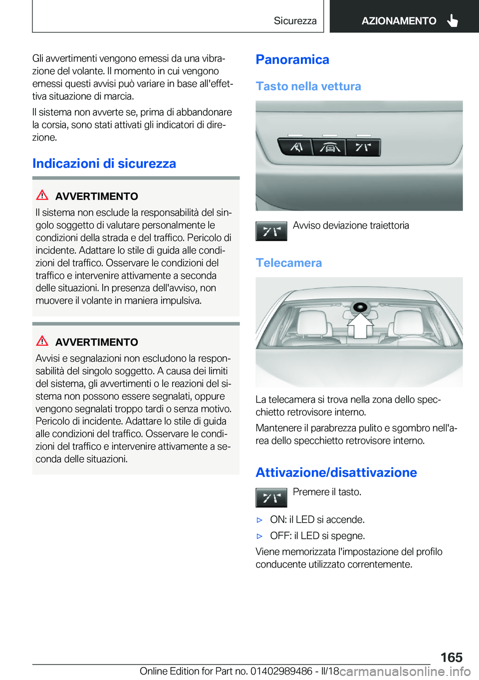 BMW M3 2018  Libretti Di Uso E manutenzione (in Italian) �G�l�i� �a�v�v�e�r�t�i�m�e�n�t�i� �v�e�n�g�o�n�o� �e�m�e�s�s�i� �d�a� �u�n�a� �v�i�b�r�aª
�z�i�o�n�e� �d�e�l� �v�o�l�a�n�t�e�.� �I�l� �m�o�m�e�n�t�o� �i�n� �c�u�i� �v�e�n�g�o�n�o �e�m�e�s�s�i� �q�u�