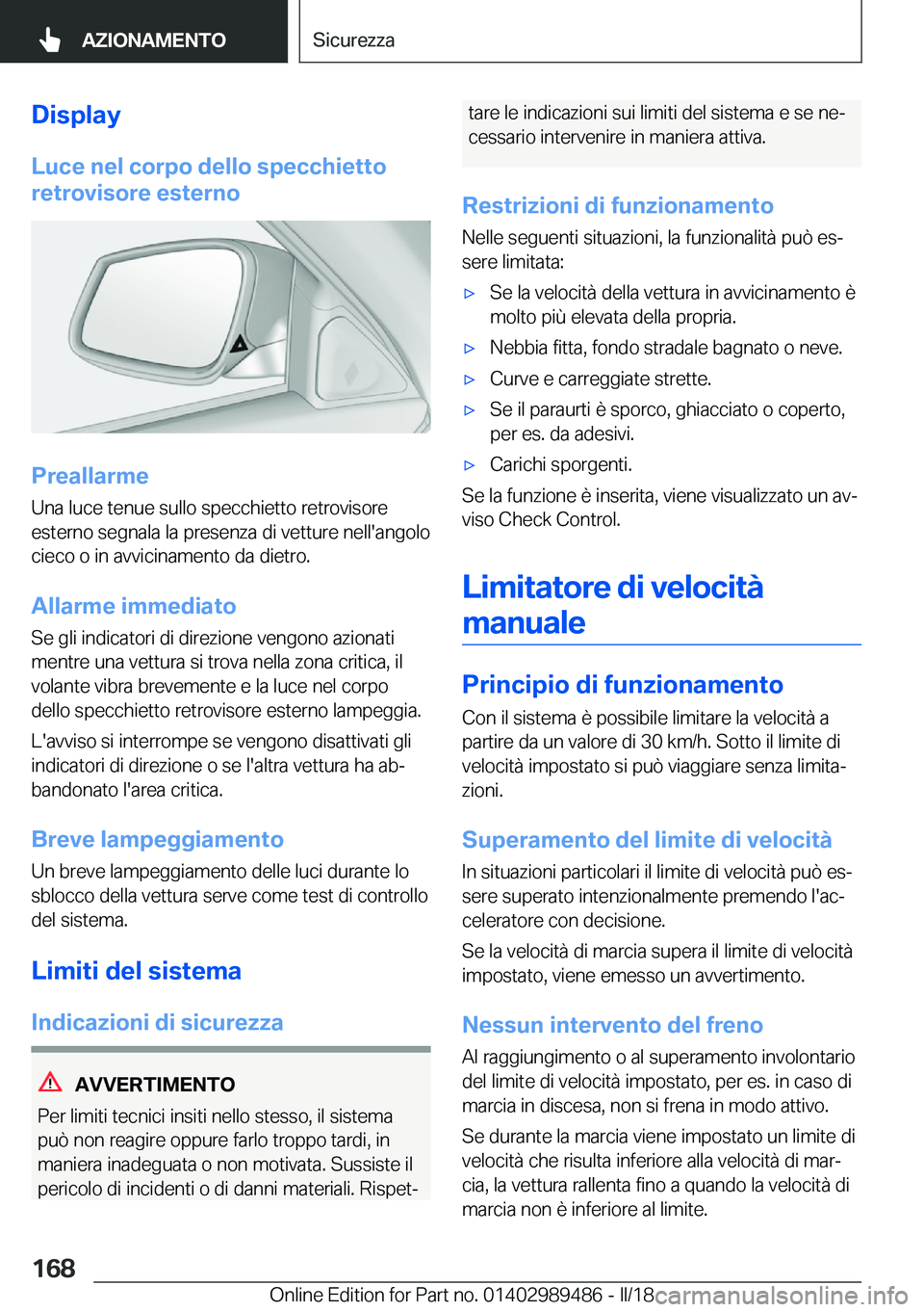 BMW M3 2018  Libretti Di Uso E manutenzione (in Italian) �D�i�s�p�l�a�y�L�u�c�e��n�e�l��c�o�r�p�o��d�e�l�l�o��s�p�e�c�c�h�i�e�t�t�o
�r�e�t�r�o�v�i�s�o�r�e��e�s�t�e�r�n�o
�P�r�e�a�l�l�a�r�m�e
�U�n�a� �l�u�c�e� �t�e�n�u�e� �s�u�l�l�o� �s�p�e�c�c�h�i�e�t�