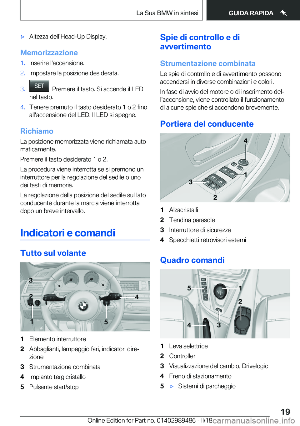 BMW M3 2018  Libretti Di Uso E manutenzione (in Italian) 'x�A�l�t�e�z�z�a� �d�e�l�l�'�H�e�a�d�-�U�p� �D�i�s�p�l�a�y�.
�M�e�m�o�r�i�z�z�a�z�i�o�n�e
�1�.�I�n�s�e�r�i�r�e� �l�'�a�c�c�e�n�s�i�o�n�e�.�2�.�I�m�p�o�s�t�a�r�e� �l�a� �p�o�s�i�z�i�o�n�e� 