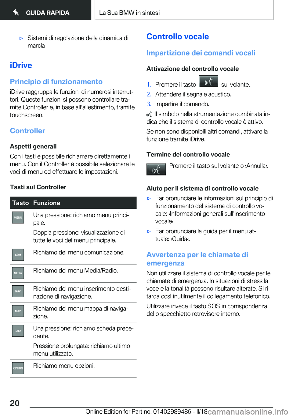 BMW M3 2018  Libretti Di Uso E manutenzione (in Italian) 'x�S�i�s�t�e�m�i� �d�i� �r�e�g�o�l�a�z�i�o�n�e� �d�e�l�l�a� �d�i�n�a�m�i�c�a� �d�i�m�a�r�c�i�a
�i�D�r�i�v�e
�P�r�i�n�c�i�p�i�o��d�i��f�u�n�z�i�o�n�a�m�e�n�t�o �i�D�r�i�v�e� �r�a�g�g�r�u�p�p�a� �