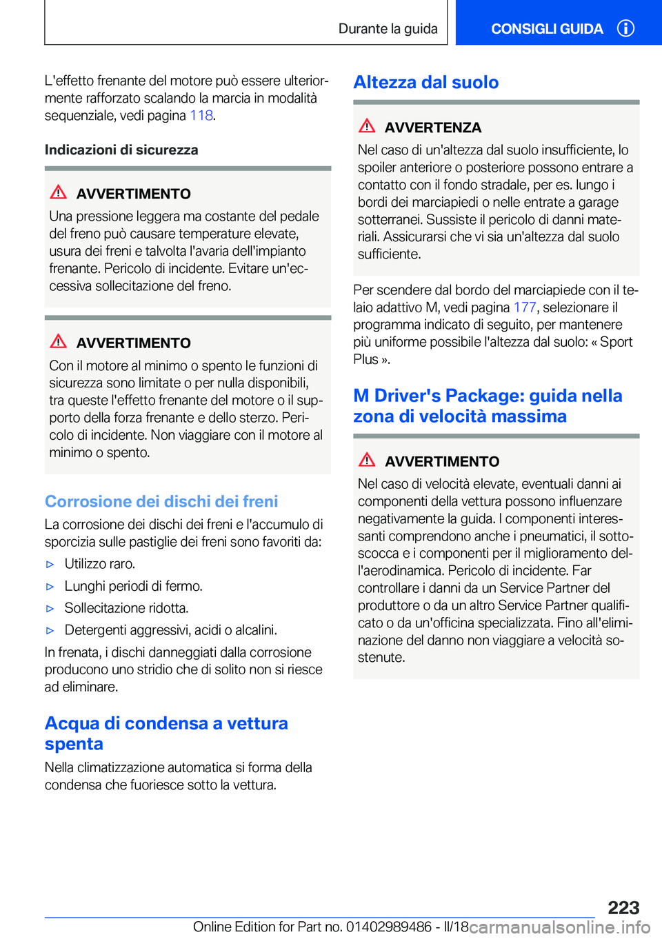 BMW M3 2018  Libretti Di Uso E manutenzione (in Italian) �L�'�e�f�f�e�t�t�o� �f�r�e�n�a�n�t�e� �d�e�l� �m�o�t�o�r�e� �p�u�
