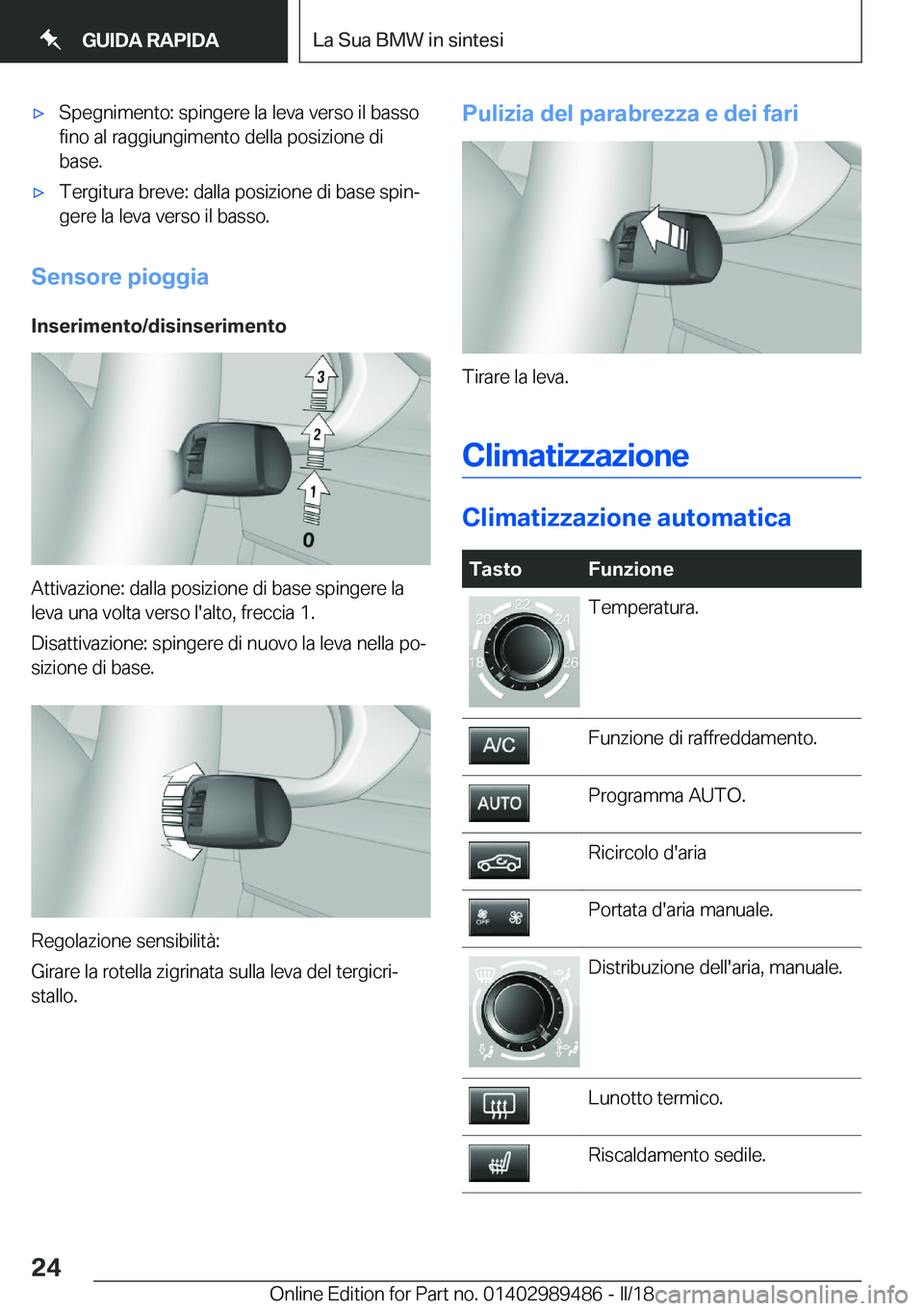BMW M3 2018  Libretti Di Uso E manutenzione (in Italian) 'x�S�p�e�g�n�i�m�e�n�t�o�:� �s�p�i�n�g�e�r�e� �l�a� �l�e�v�a� �v�e�r�s�o� �i�l� �b�a�s�s�o�f�i�n�o� �a�l� �r�a�g�g�i�u�n�g�i�m�e�n�t�o� �d�e�l�l�a� �p�o�s�i�z�i�o�n�e� �d�i�b�a�s�e�.'x�T�e�r�g
