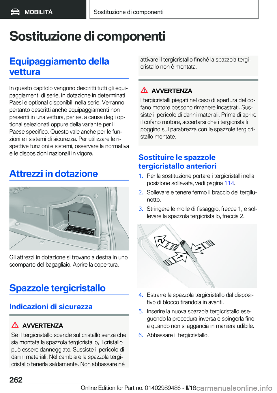 BMW M3 2018  Libretti Di Uso E manutenzione (in Italian) �S�o�s�t�i�t�u�z�i�o�n�e��d�i��c�o�m�p�o�n�e�n�t�i�E�q�u�i�p�a�g�g�i�a�m�e�n�t�o��d�e�l�l�a�v�e�t�t�u�r�a
�I�n� �q�u�e�s�t�o� �c�a�p�i�t�o�l�o� �v�e�n�g�o�n�o� �d�e�s�c�r�i�t�t�i� �t�u�t�t�i� �g�l�