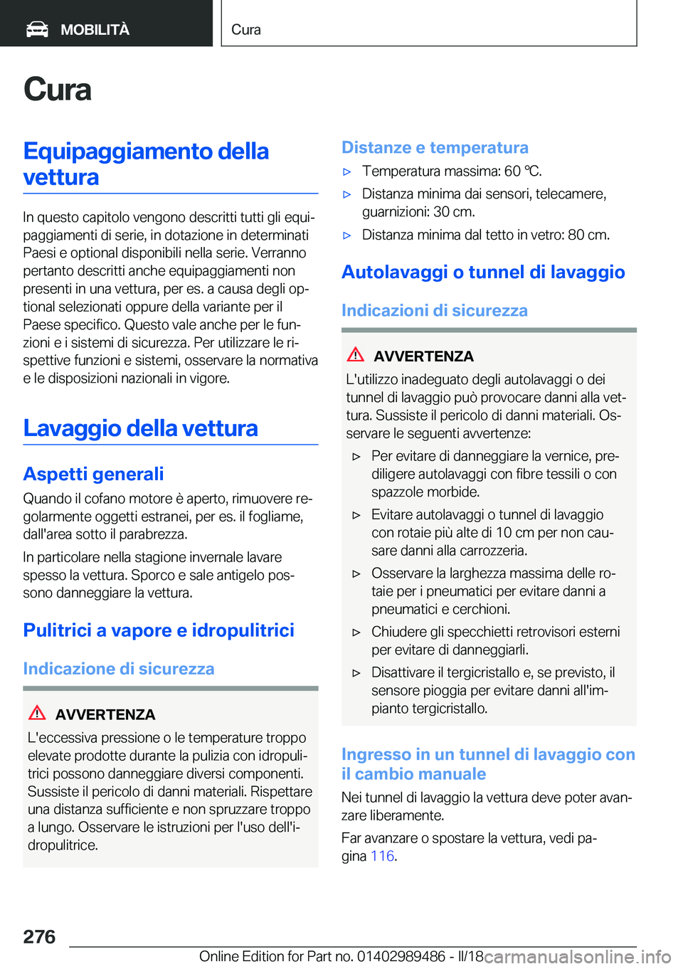 BMW M3 2018  Libretti Di Uso E manutenzione (in Italian) �C�u�r�a�E�q�u�i�p�a�g�g�i�a�m�e�n�t�o��d�e�l�l�a�v�e�t�t�u�r�a
�I�n� �q�u�e�s�t�o� �c�a�p�i�t�o�l�o� �v�e�n�g�o�n�o� �d�e�s�c�r�i�t�t�i� �t�u�t�t�i� �g�l�i� �e�q�u�iª
�p�a�g�g�i�a�m�e�n�t�i� �d�i�