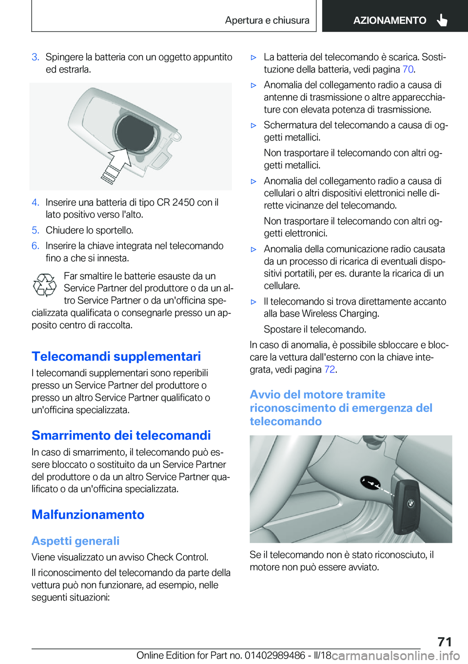 BMW M3 2018  Libretti Di Uso E manutenzione (in Italian) �3�.�S�p�i�n�g�e�r�e� �l�a� �b�a�t�t�e�r�i�a� �c�o�n� �u�n� �o�g�g�e�t�t�o� �a�p�p�u�n�t�i�t�o�e�d� �e�s�t�r�a�r�l�a�.�4�.�I�n�s�e�r�i�r�e� �u�n�a� �b�a�t�t�e�r�i�a� �d�i� �t�i�p�o� �C�R� �2�4�5�0� �c