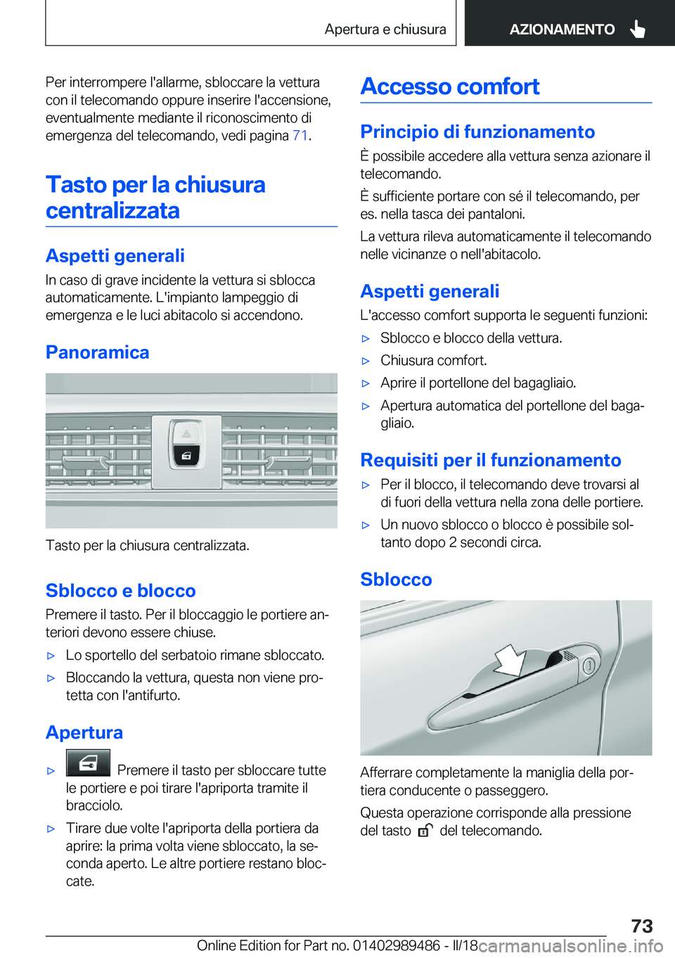 BMW M3 2018  Libretti Di Uso E manutenzione (in Italian) �P�e�r� �i�n�t�e�r�r�o�m�p�e�r�e� �l�'�a�l�l�a�r�m�e�,� �s�b�l�o�c�c�a�r�e� �l�a� �v�e�t�t�u�r�a
�c�o�n� �i�l� �t�e�l�e�c�o�m�a�n�d�o� �o�p�p�u�r�e� �i�n�s�e�r�i�r�e� �l�'�a�c�c�e�n�s�i�o�n�e�