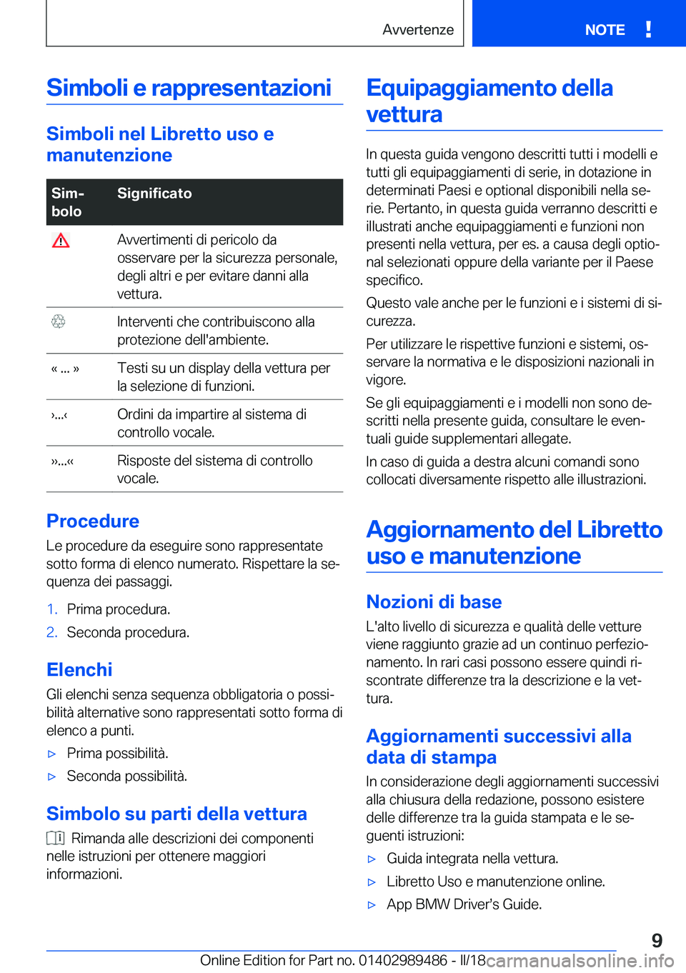 BMW M3 2018  Libretti Di Uso E manutenzione (in Italian) �S�i�m�b�o�l�i��e��r�a�p�p�r�e�s�e�n�t�a�z�i�o�n�i
�S�i�m�b�o�l�i��n�e�l��L�i�b�r�e�t�t�o��u�s�o��e
�m�a�n�u�t�e�n�z�i�o�n�e
�S�i�mj
�b�o�l�o�S�i�g�n�i�f�i�c�a�t�o� �A�v�v�e�r�t�i�m�e�n�t�i� �d