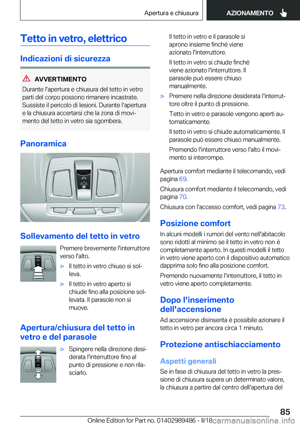 BMW M3 2018  Libretti Di Uso E manutenzione (in Italian) �T�e�t�t�o��i�n��v�e�t�r�o�,��e�l�e�t�t�r�i�c�o
�I�n�d�i�c�a�z�i�o�n�i��d�i��s�i�c�u�r�e�z�z�a
�A�V�V�E�R�T�I�M�E�N�T�O
�D�u�r�a�n�t�e� �l�'�a�p�e�r�t�u�r�a� �e� �c�h�i�u�s�u�r�a� �d�e�l� �t�