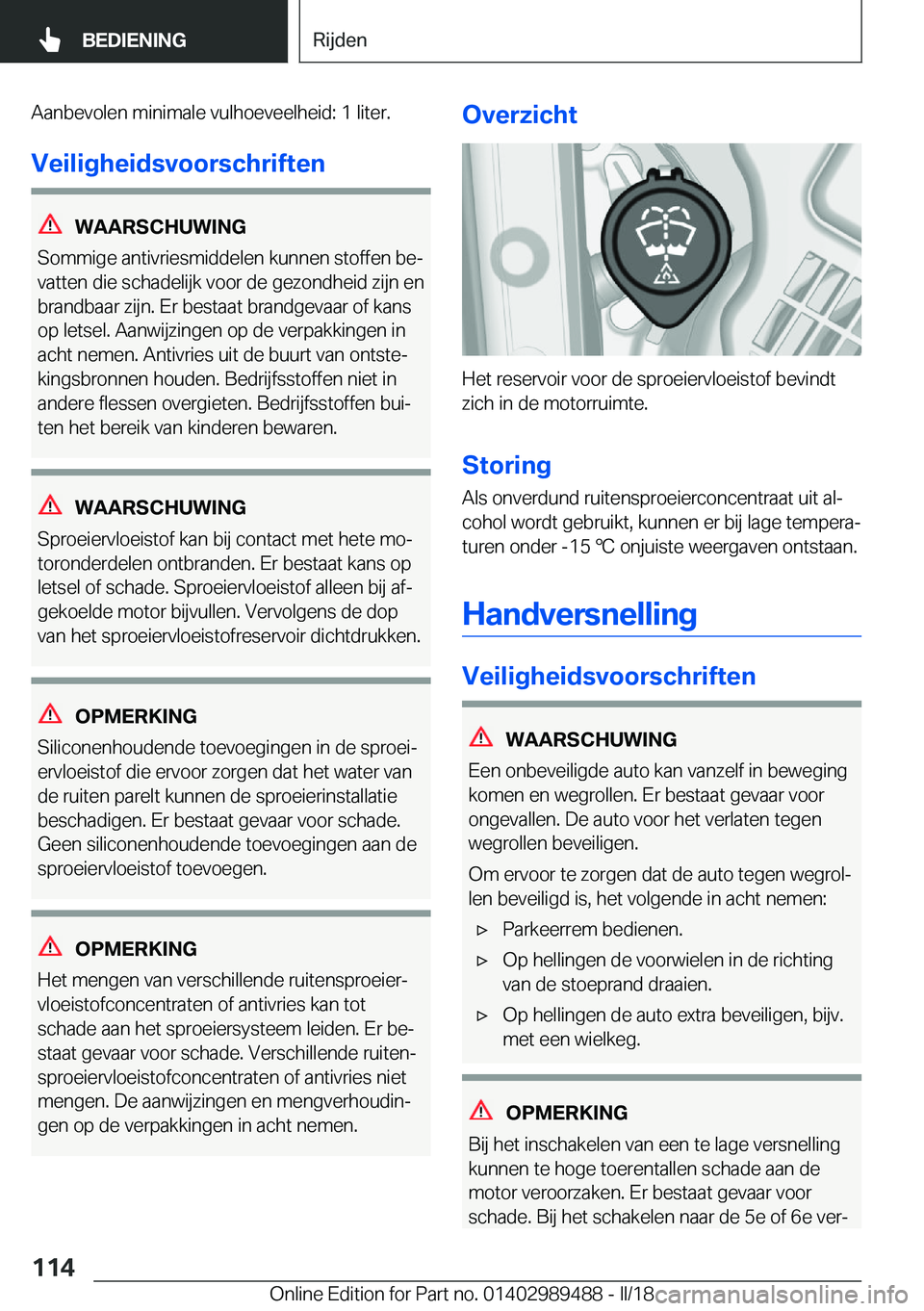 BMW M3 2018  Instructieboekjes (in Dutch) �A�a�n�b�e�v�o�l�e�n� �m�i�n�i�m�a�l�e� �v�u�l�h�o�e�v�e�e�l�h�e�i�d�:� �1� �l�i�t�e�r�.
�V�e�i�l�i�g�h�e�i�d�s�v�o�o�r�s�c�h�r�i�f�t�e�n
�W�A�A�R�S�C�H�U�W�I�N�G
�S�o�m�m�i�g�e� �a�n�t�i�v�r�i�e�s�m�