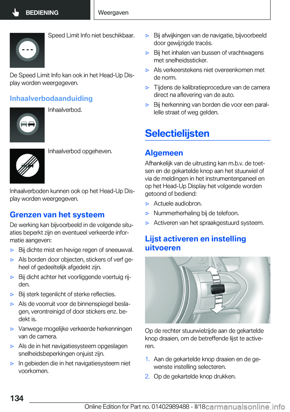 BMW M3 2018  Instructieboekjes (in Dutch) �S�p�e�e�d� �L�i�m�i�t� �I�n�f�o� �n�i�e�t� �b�e�s�c�h�i�k�b�a�a�r�.
�D�e� �S�p�e�e�d� �L�i�m�i�t� �I�n�f�o� �k�a�n� �o�o�k� �i�n� �h�e�t� �H�e�a�d�-�U�p� �D�i�sj �p�l�a�y� �w�o�r�d�e�n� �w�e�e�r�g�e