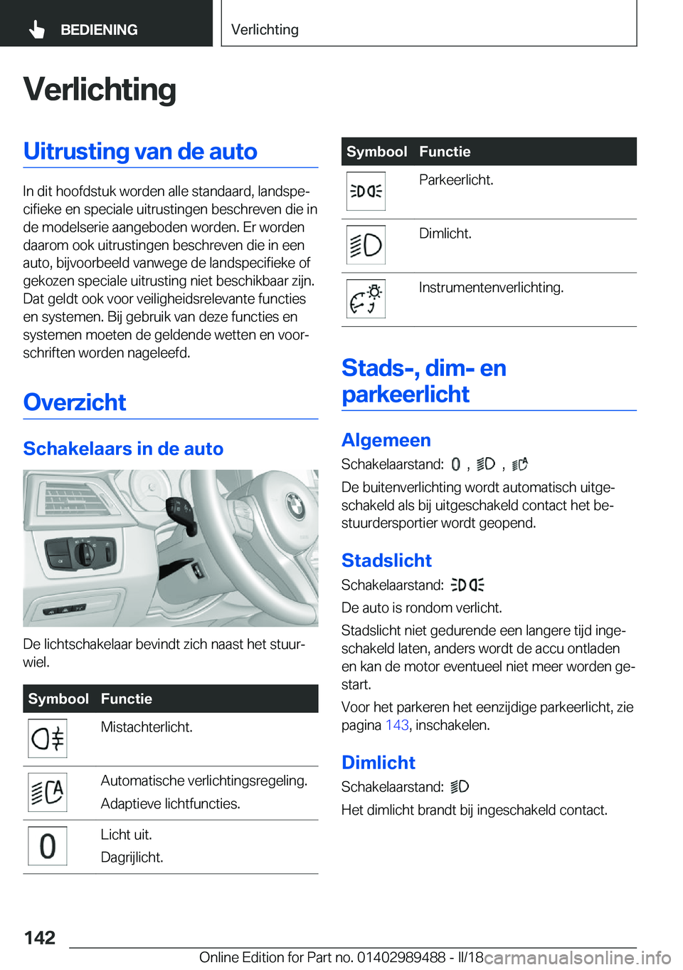 BMW M3 2018  Instructieboekjes (in Dutch) �V�e�r�l�i�c�h�t�i�n�g�U�i�t�r�u�s�t�i�n�g��v�a�n��d�e��a�u�t�o
�I�n� �d�i�t� �h�o�o�f�d�s�t�u�k� �w�o�r�d�e�n� �a�l�l�e� �s�t�a�n�d�a�a�r�d�,� �l�a�n�d�s�p�ej�c�i�f�i�e�k�e� �e�n� �s�p�e�c�i�a�l�