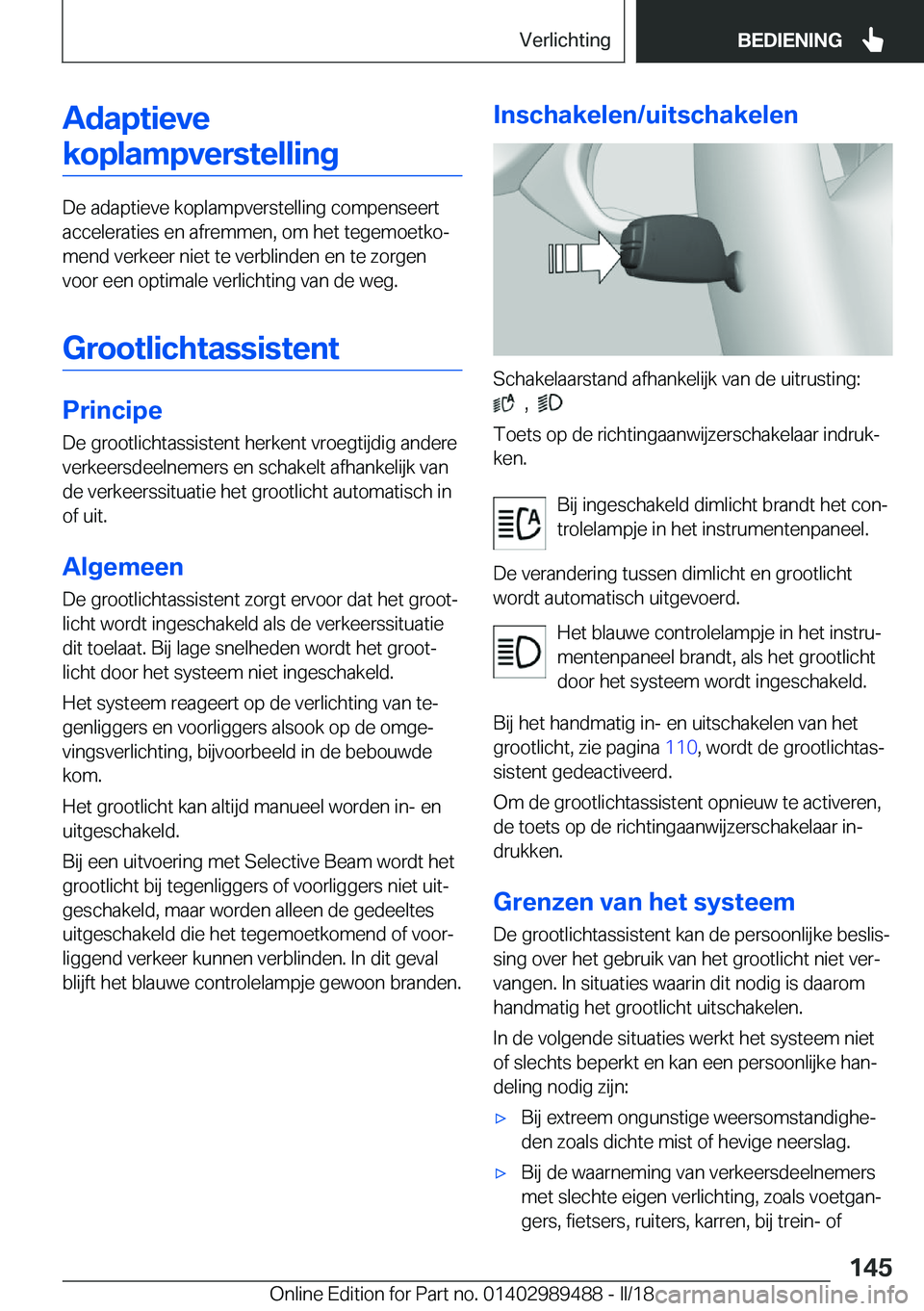 BMW M3 2018  Instructieboekjes (in Dutch) �A�d�a�p�t�i�e�v�e�k�o�p�l�a�m�p�v�e�r�s�t�e�l�l�i�n�g
�D�e� �a�d�a�p�t�i�e�v�e� �k�o�p�l�a�m�p�v�e�r�s�t�e�l�l�i�n�g� �c�o�m�p�e�n�s�e�e�r�t�a�c�c�e�l�e�r�a�t�i�e�s� �e�n� �a�f�r�e�m�m�e�n�,� �o�m� �