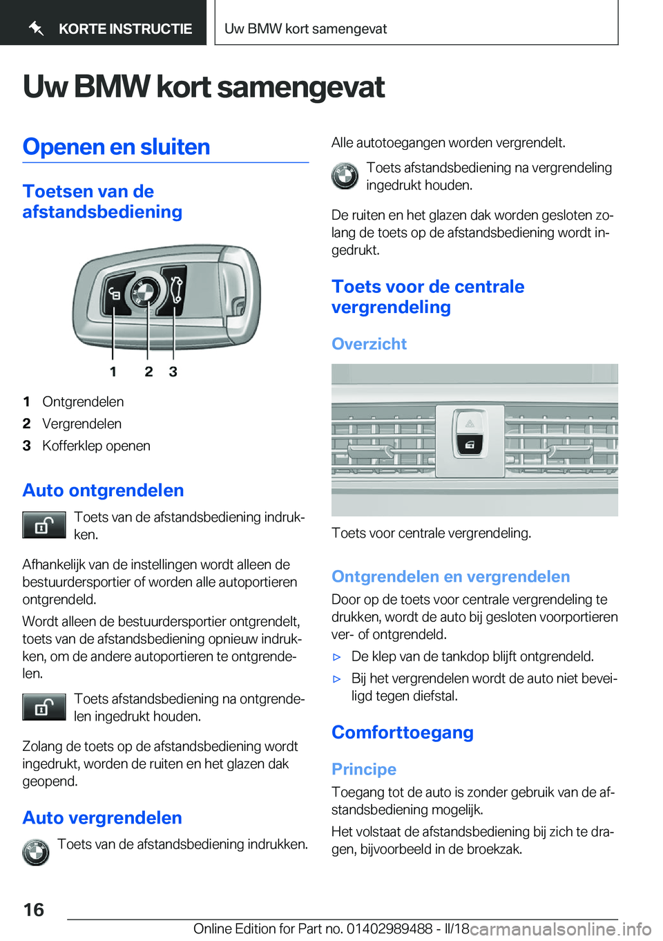 BMW M3 2018  Instructieboekjes (in Dutch) �U�w��B�M�W��k�o�r�t��s�a�m�e�n�g�e�v�a�t�O�p�e�n�e�n��e�n��s�l�u�i�t�e�n
�T�o�e�t�s�e�n��v�a�n��d�e
�a�f�s�t�a�n�d�s�b�e�d�i�e�n�i�n�g
�1�O�n�t�g�r�e�n�d�e�l�e�n�2�V�e�r�g�r�e�n�d�e�l�e�n�3�K�