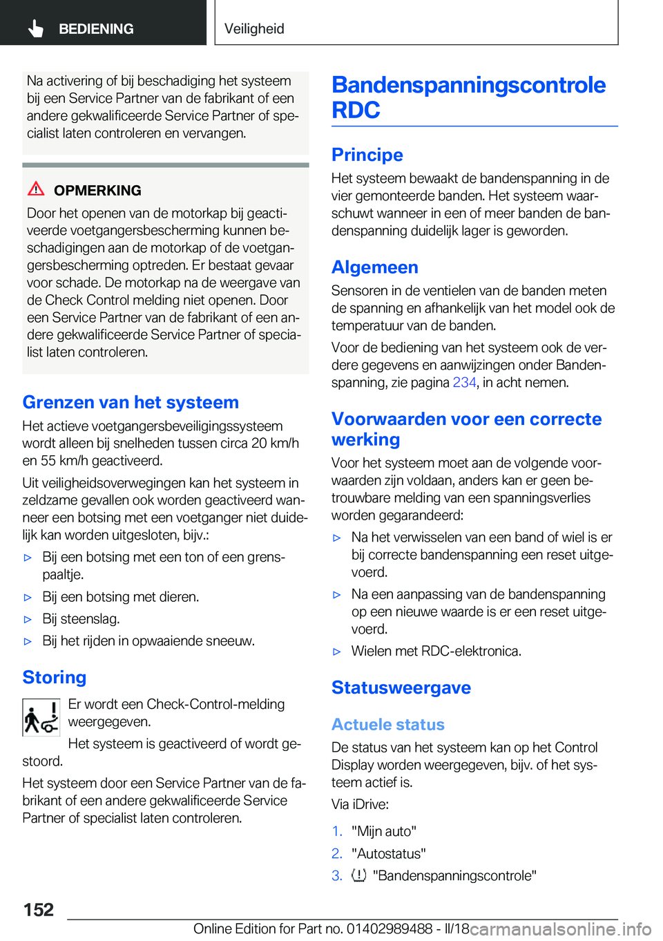 BMW M3 2018  Instructieboekjes (in Dutch) �N�a� �a�c�t�i�v�e�r�i�n�g� �o�f� �b�i�j� �b�e�s�c�h�a�d�i�g�i�n�g� �h�e�t� �s�y�s�t�e�e�m
�b�i�j� �e�e�n� �S�e�r�v�i�c�e� �P�a�r�t�n�e�r� �v�a�n� �d�e� �f�a�b�r�i�k�a�n�t� �o�f� �e�e�n �a�n�d�e�r�e� 
