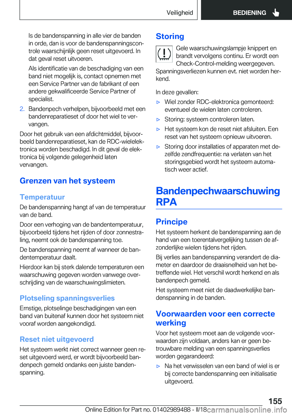 BMW M3 2018  Instructieboekjes (in Dutch) �I�s� �d�e� �b�a�n�d�e�n�s�p�a�n�n�i�n�g� �i�n� �a�l�l�e� �v�i�e�r� �d�e� �b�a�n�d�e�n
�i�n� �o�r�d�e�,� �d�a�n� �i�s� �v�o�o�r� �d�e� �b�a�n�d�e�n�s�p�a�n�n�i�n�g�s�c�o�nj �t�r�o�l�e� �w�a�a�r�s�c�h