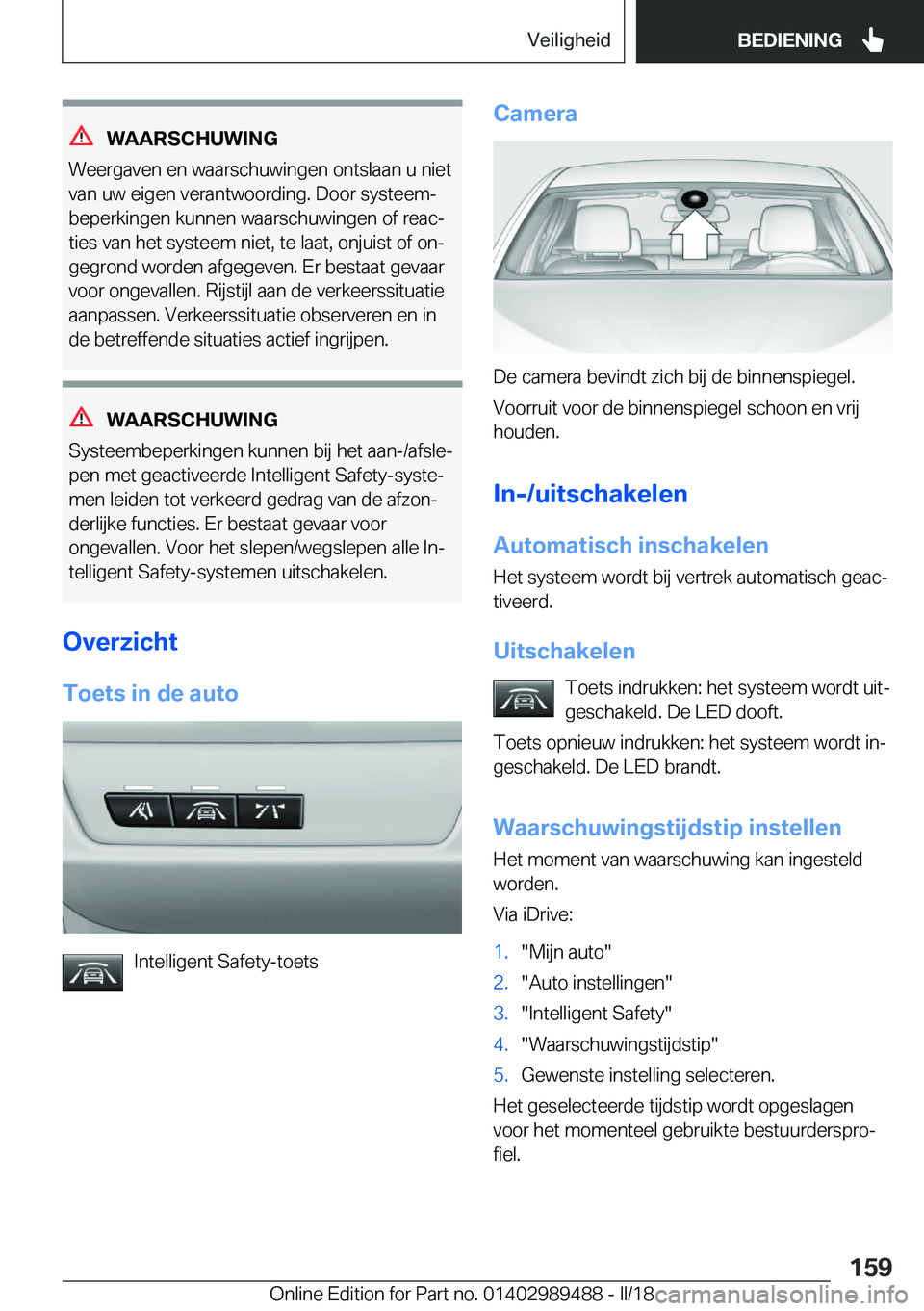 BMW M3 2018  Instructieboekjes (in Dutch) �W�A�A�R�S�C�H�U�W�I�N�G
�W�e�e�r�g�a�v�e�n� �e�n� �w�a�a�r�s�c�h�u�w�i�n�g�e�n� �o�n�t�s�l�a�a�n� �u� �n�i�e�t �v�a�n� �u�w� �e�i�g�e�n� �v�e�r�a�n�t�w�o�o�r�d�i�n�g�.� �D�o�o�r� �s�y�s�t�e�e�mj�b�e