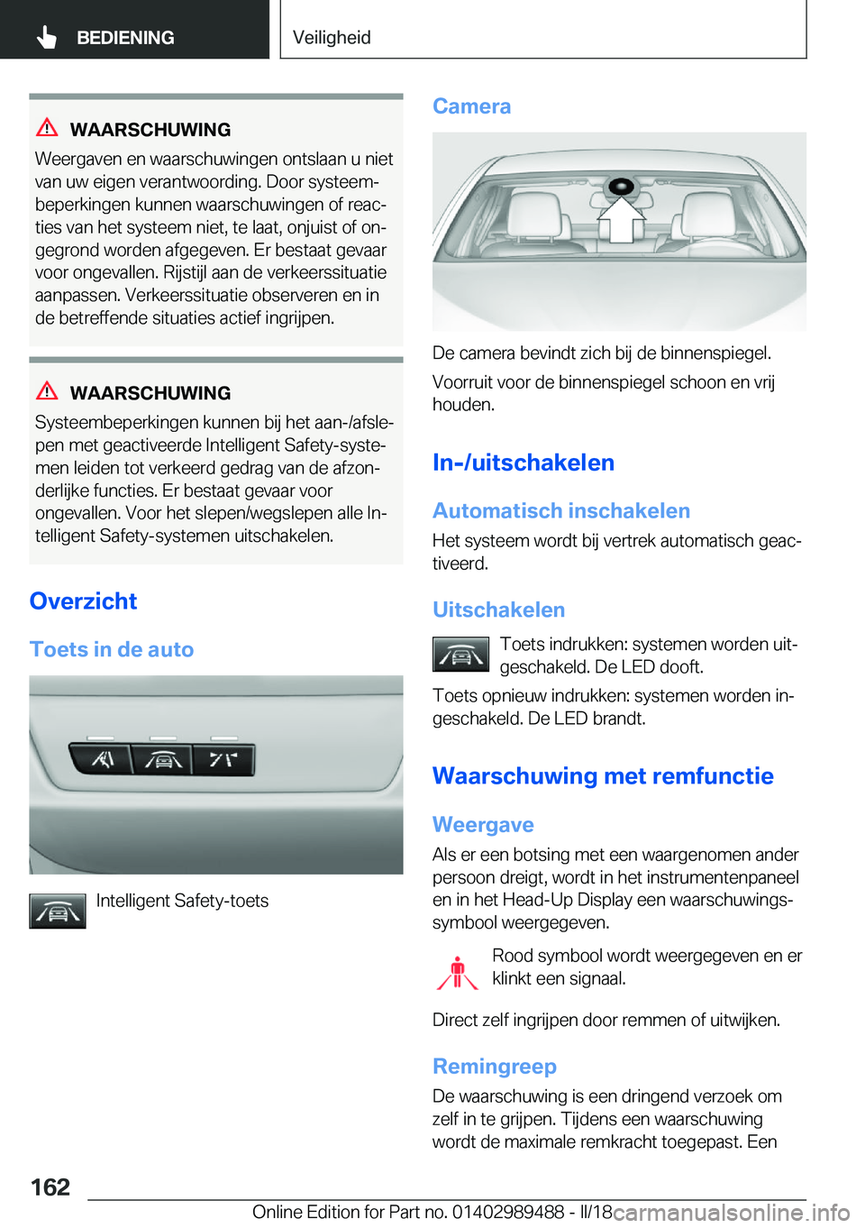 BMW M3 2018  Instructieboekjes (in Dutch) �W�A�A�R�S�C�H�U�W�I�N�G
�W�e�e�r�g�a�v�e�n� �e�n� �w�a�a�r�s�c�h�u�w�i�n�g�e�n� �o�n�t�s�l�a�a�n� �u� �n�i�e�t �v�a�n� �u�w� �e�i�g�e�n� �v�e�r�a�n�t�w�o�o�r�d�i�n�g�.� �D�o�o�r� �s�y�s�t�e�e�mj�b�e