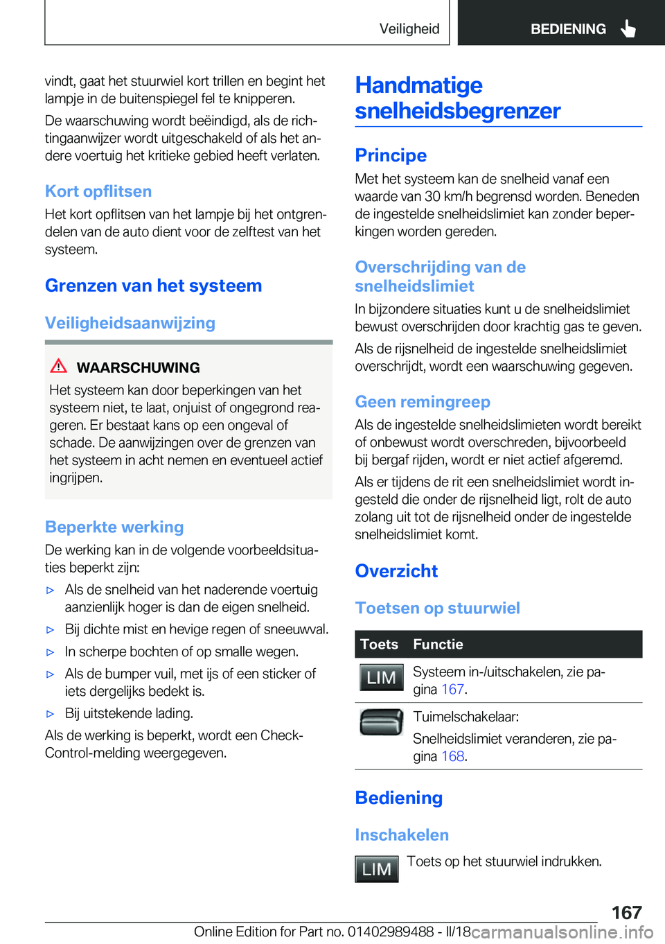 BMW M3 2018  Instructieboekjes (in Dutch) �v�i�n�d�t�,� �g�a�a�t� �h�e�t� �s�t�u�u�r�w�i�e�l� �k�o�r�t� �t�r�i�l�l�e�n� �e�n� �b�e�g�i�n�t� �h�e�t�l�a�m�p�j�e� �i�n� �d�e� �b�u�i�t�e�n�s�p�i�e�g�e�l� �f�e�l� �t�e� �k�n�i�p�p�e�r�e�n�.
�D�e� �