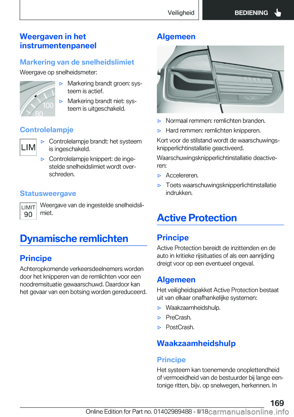 BMW M3 2018  Instructieboekjes (in Dutch) �W�e�e�r�g�a�v�e�n��i�n��h�e�t
�i�n�s�t�r�u�m�e�n�t�e�n�p�a�n�e�e�l
�M�a�r�k�e�r�i�n�g��v�a�n��d�e��s�n�e�l�h�e�i�d�s�l�i�m�i�e�t
�W�e�e�r�g�a�v�e� �o�p� �s�n�e�l�h�e�i�d�s�m�e�t�e�r�:'x�M�a�