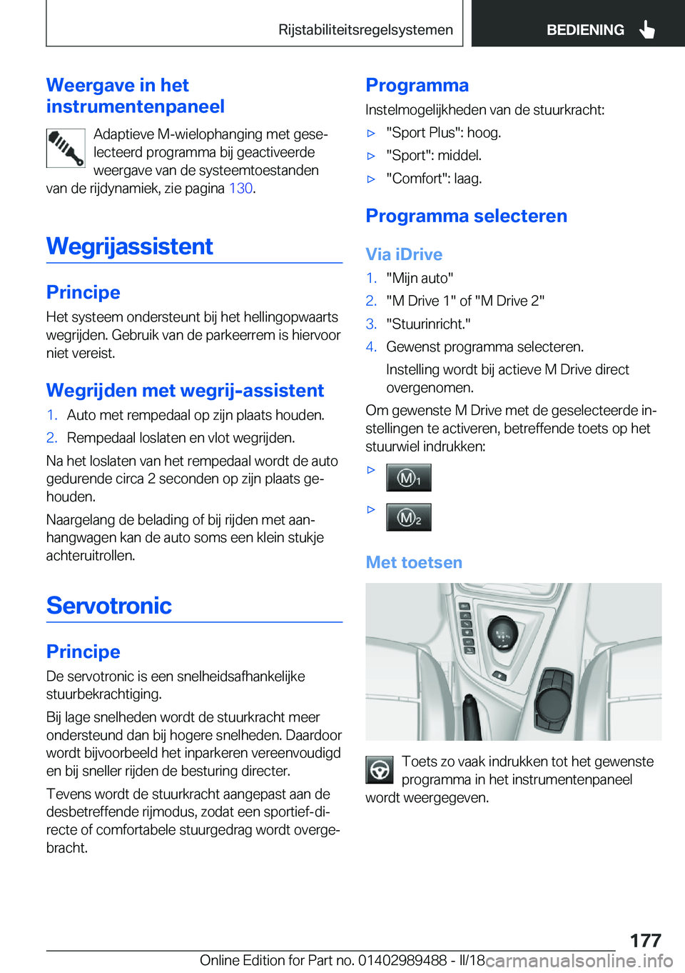 BMW M3 2018  Instructieboekjes (in Dutch) �W�e�e�r�g�a�v�e��i�n��h�e�t
�i�n�s�t�r�u�m�e�n�t�e�n�p�a�n�e�e�l
�A�d�a�p�t�i�e�v�e� �M�-�w�i�e�l�o�p�h�a�n�g�i�n�g� �m�e�t� �g�e�s�ej�l�e�c�t�e�e�r�d� �p�r�o�g�r�a�m�m�a� �b�i�j� �g�e�a�c�t�i�v�e