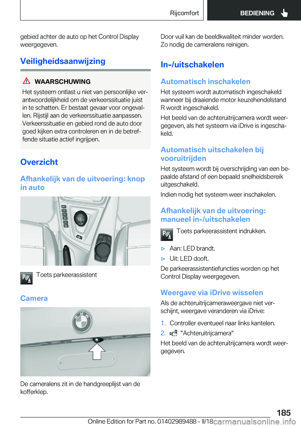 BMW M3 2018  Instructieboekjes (in Dutch) �g�e�b�i�e�d� �a�c�h�t�e�r� �d�e� �a�u�t�o� �o�p� �h�e�t� �C�o�n�t�r�o�l� �D�i�s�p�l�a�y�w�e�e�r�g�e�g�e�v�e�n�.
�V�e�i�l�i�g�h�e�i�d�s�a�a�n�w�i�j�z�i�n�g
�W�A�A�R�S�C�H�U�W�I�N�G
�H�e�t� �s�y�s�t�e�