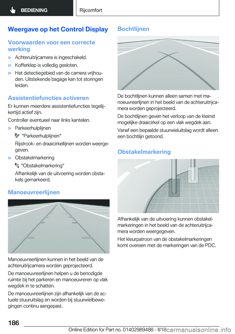 BMW M3 2018  Instructieboekjes (in Dutch) �W�e�e�r�g�a�v�e��o�p��h�e�t��C�o�n�t�r�o�l��D�i�s�p�l�a�y�V�o�o�r�w�a�a�r�d�e�n��v�o�o�r��e�e�n��c�o�r�r�e�c�t�e
�w�e�r�k�i�n�g'x�A�c�h�t�e�r�u�i�t�r�i�j�c�a�m�e�r�a� �i�s� �i�n�g�e�s�c�h�