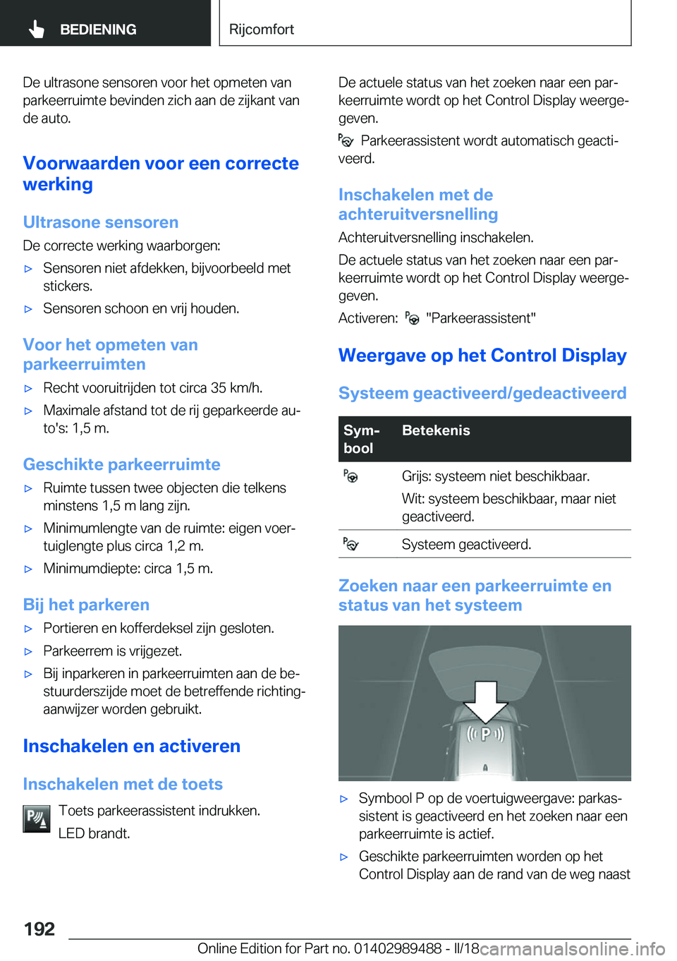 BMW M3 2018  Instructieboekjes (in Dutch) �D�e� �u�l�t�r�a�s�o�n�e� �s�e�n�s�o�r�e�n� �v�o�o�r� �h�e�t� �o�p�m�e�t�e�n� �v�a�n�p�a�r�k�e�e�r�r�u�i�m�t�e� �b�e�v�i�n�d�e�n� �z�i�c�h� �a�a�n� �d�e� �z�i�j�k�a�n�t� �v�a�n
�d�e� �a�u�t�o�.
�V�o�o