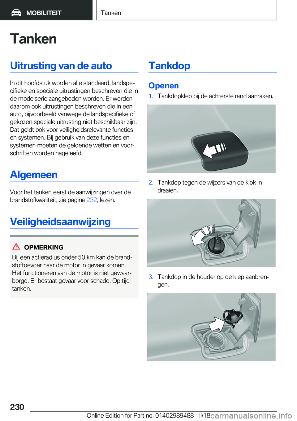 BMW M3 2018  Instructieboekjes (in Dutch) �T�a�n�k�e�n�U�i�t�r�u�s�t�i�n�g��v�a�n��d�e��a�u�t�o
�I�n� �d�i�t� �h�o�o�f�d�s�t�u�k� �w�o�r�d�e�n� �a�l�l�e� �s�t�a�n�d�a�a�r�d�,� �l�a�n�d�s�p�ej�c�i�f�i�e�k�e� �e�n� �s�p�e�c�i�a�l�e� �u�i�t�