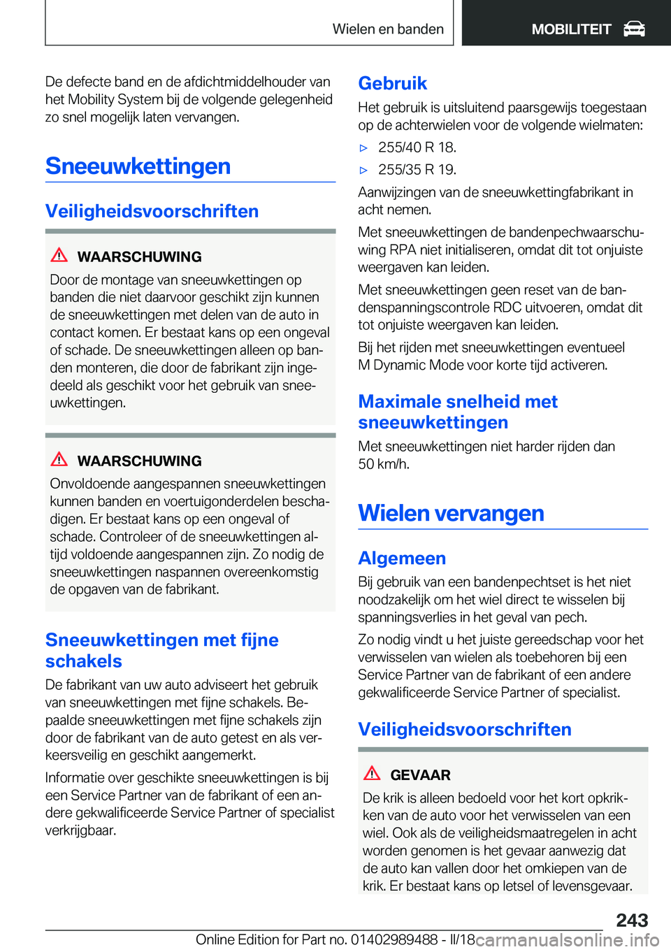 BMW M3 2018  Instructieboekjes (in Dutch) �D�e� �d�e�f�e�c�t�e� �b�a�n�d� �e�n� �d�e� �a�f�d�i�c�h�t�m�i�d�d�e�l�h�o�u�d�e�r� �v�a�n�h�e�t� �M�o�b�i�l�i�t�y� �S�y�s�t�e�m� �b�i�j� �d�e� �v�o�l�g�e�n�d�e� �g�e�l�e�g�e�n�h�e�i�d�z�o� �s�n�e�l� 