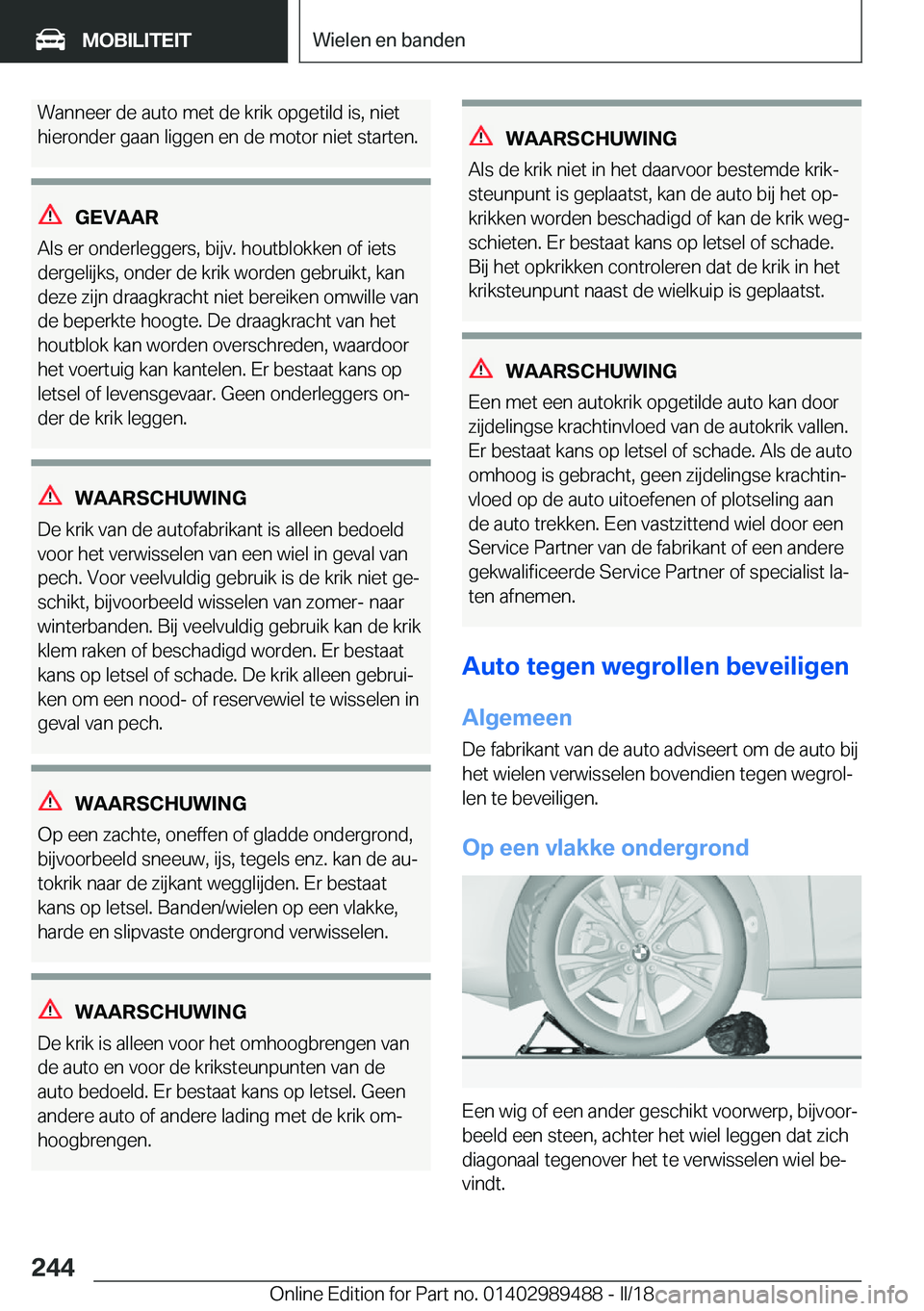 BMW M3 2018  Instructieboekjes (in Dutch) �W�a�n�n�e�e�r� �d�e� �a�u�t�o� �m�e�t� �d�e� �k�r�i�k� �o�p�g�e�t�i�l�d� �i�s�,� �n�i�e�t
�h�i�e�r�o�n�d�e�r� �g�a�a�n� �l�i�g�g�e�n� �e�n� �d�e� �m�o�t�o�r� �n�i�e�t� �s�t�a�r�t�e�n�.
�G�E�V�A�A�R
�