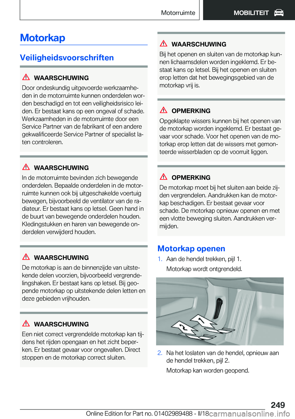 BMW M3 2018  Instructieboekjes (in Dutch) �M�o�t�o�r�k�a�p
�V�e�i�l�i�g�h�e�i�d�s�v�o�o�r�s�c�h�r�i�f�t�e�n
�W�A�A�R�S�C�H�U�W�I�N�G
�D�o�o�r� �o�n�d�e�s�k�u�n�d�i�g� �u�i�t�g�e�v�o�e�r�d�e� �w�e�r�k�z�a�a�m�h�ej �d�e�n� �i�n� �d�e� �m�o�t�o