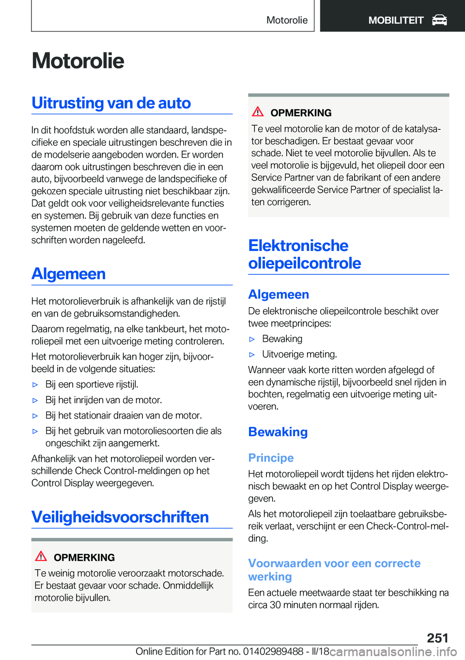 BMW M3 2018  Instructieboekjes (in Dutch) �M�o�t�o�r�o�l�i�e�U�i�t�r�u�s�t�i�n�g��v�a�n��d�e��a�u�t�o
�I�n� �d�i�t� �h�o�o�f�d�s�t�u�k� �w�o�r�d�e�n� �a�l�l�e� �s�t�a�n�d�a�a�r�d�,� �l�a�n�d�s�p�ej�c�i�f�i�e�k�e� �e�n� �s�p�e�c�i�a�l�e� �