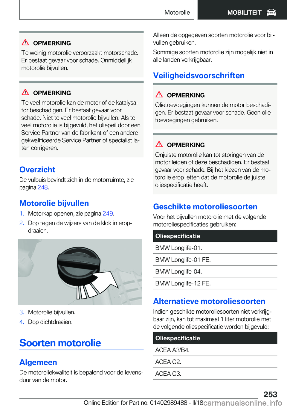 BMW M3 2018  Instructieboekjes (in Dutch) �O�P�M�E�R�K�I�N�G
�T�e� �w�e�i�n�i�g� �m�o�t�o�r�o�l�i�e� �v�e�r�o�o�r�z�a�a�k�t� �m�o�t�o�r�s�c�h�a�d�e�. �E�r� �b�e�s�t�a�a�t� �g�e�v�a�a�r� �v�o�o�r� �s�c�h�a�d�e�.� �O�n�m�i�d�d�e�l�l�i�j�k
�m�o�