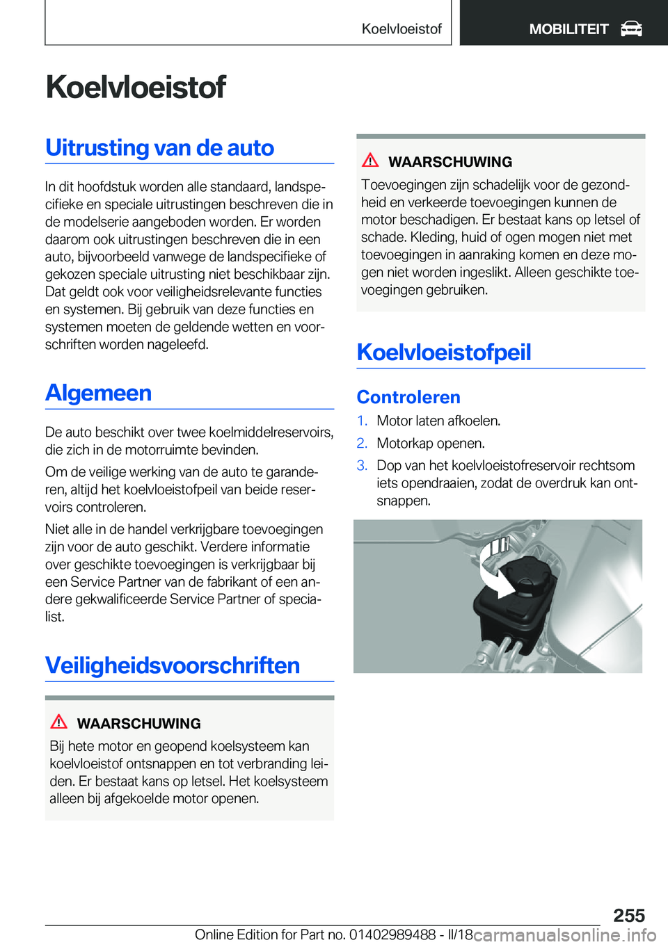 BMW M3 2018  Instructieboekjes (in Dutch) �K�o�e�l�v�l�o�e�i�s�t�o�f�U�i�t�r�u�s�t�i�n�g��v�a�n��d�e��a�u�t�o
�I�n� �d�i�t� �h�o�o�f�d�s�t�u�k� �w�o�r�d�e�n� �a�l�l�e� �s�t�a�n�d�a�a�r�d�,� �l�a�n�d�s�p�ej�c�i�f�i�e�k�e� �e�n� �s�p�e�c�i�