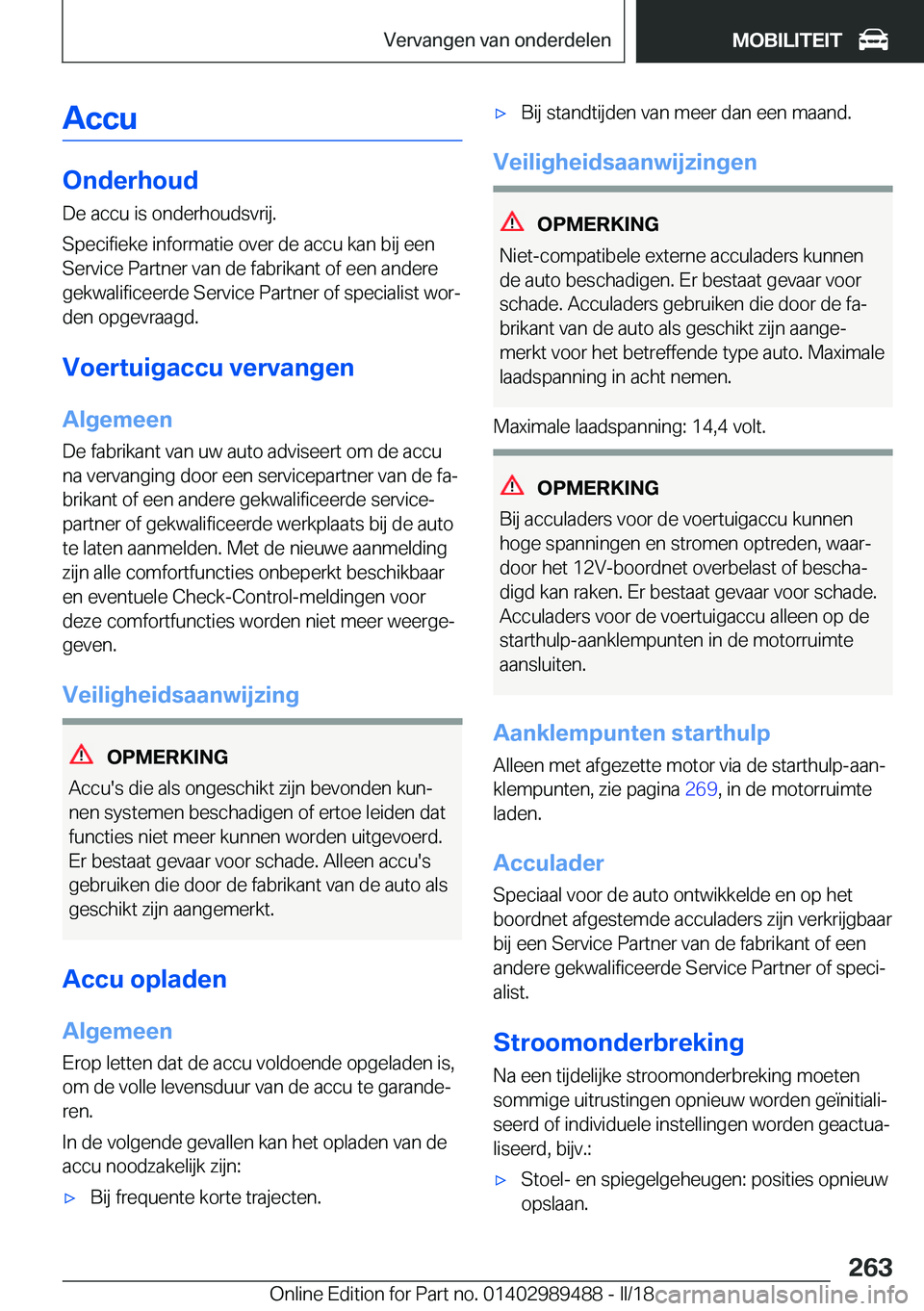 BMW M3 2018  Instructieboekjes (in Dutch) �A�c�c�u
�O�n�d�e�r�h�o�u�d
�D�e� �a�c�c�u� �i�s� �o�n�d�e�r�h�o�u�d�s�v�r�i�j�.
�S�p�e�c�i�f�i�e�k�e� �i�n�f�o�r�m�a�t�i�e� �o�v�e�r� �d�e� �a�c�c�u� �k�a�n� �b�i�j� �e�e�n �S�e�r�v�i�c�e� �P�a�r�t�n