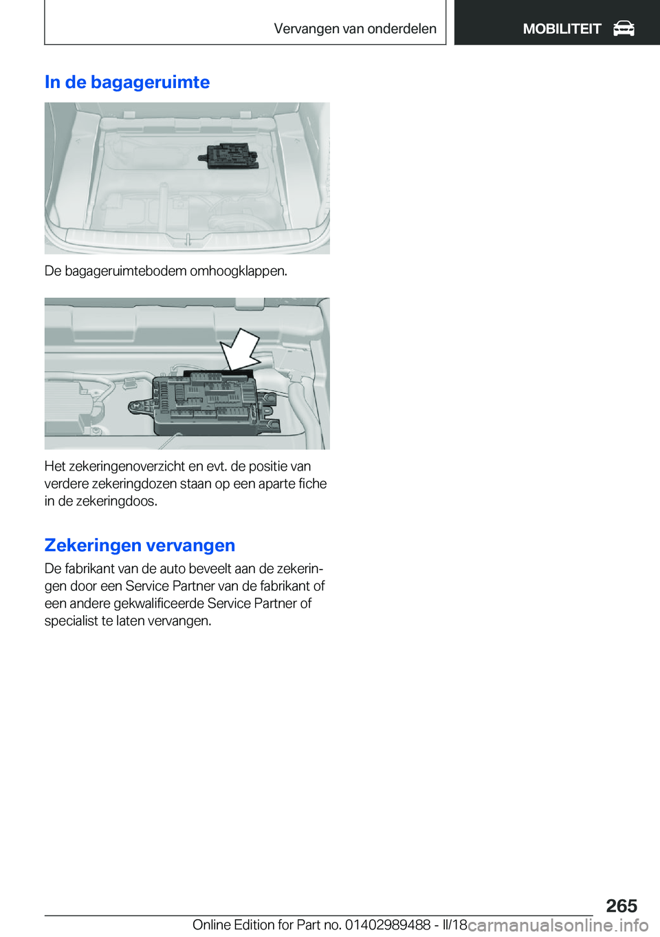 BMW M3 2018  Instructieboekjes (in Dutch) �I�n��d�e��b�a�g�a�g�e�r�u�i�m�t�e
�D�e� �b�a�g�a�g�e�r�u�i�m�t�e�b�o�d�e�m� �o�m�h�o�o�g�k�l�a�p�p�e�n�.
�H�e�t� �z�e�k�e�r�i�n�g�e�n�o�v�e�r�z�i�c�h�t� �e�n� �e�v�t�.� �d�e� �p�o�s�i�t�i�e� �v�a�n