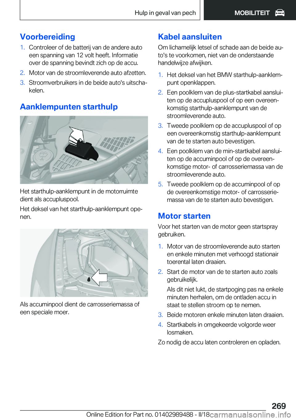 BMW M3 2018  Instructieboekjes (in Dutch) �V�o�o�r�b�e�r�e�i�d�i�n�g�1�.�C�o�n�t�r�o�l�e�e�r� �o�f� �d�e� �b�a�t�t�e�r�i�j� �v�a�n� �d�e� �a�n�d�e�r�e� �a�u�t�o
�e�e�n� �s�p�a�n�n�i�n�g� �v�a�n� �1�2� �v�o�l�t� �h�e�e�f�t�.� �I�n�f�o�r�m�a�t�