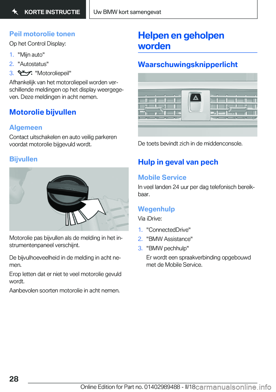 BMW M3 2018  Instructieboekjes (in Dutch) �P�e�i�l��m�o�t�o�r�o�l�i�e��t�o�n�e�n�O�p� �h�e�t� �C�o�n�t�r�o�l� �D�i�s�p�l�a�y�:�1�.�"�M�i�j�n� �a�u�t�o�"�2�.�"�A�u�t�o�s�t�a�t�u�s�"�3�.� � �"�M�o�t�o�r�o�l�i�e�p�e�i�l�