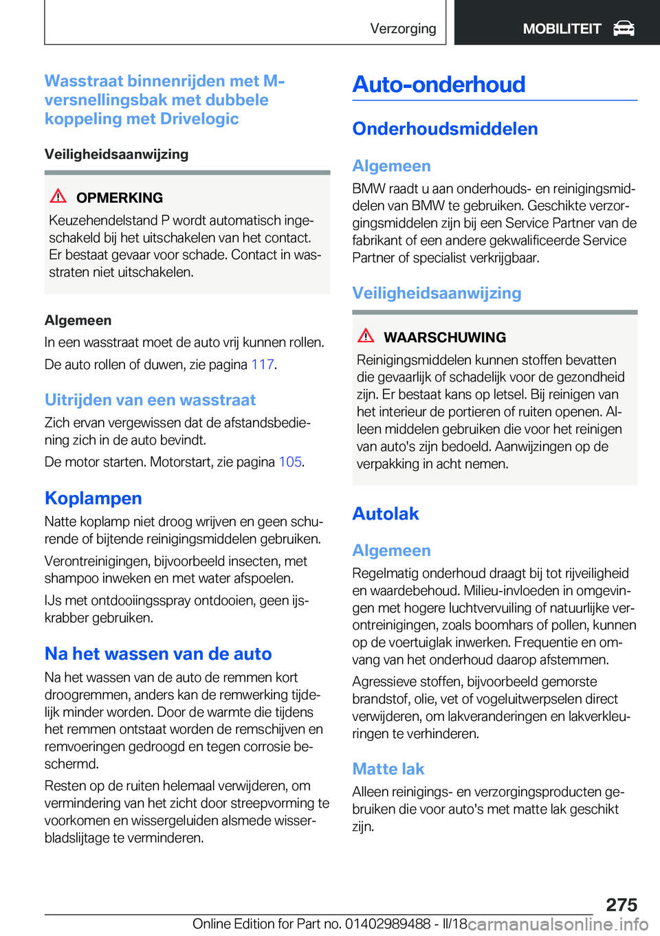 BMW M3 2018  Instructieboekjes (in Dutch) �W�a�s�s�t�r�a�a�t��b�i�n�n�e�n�r�i�j�d�e�n��m�e�t��M�-
�v�e�r�s�n�e�l�l�i�n�g�s�b�a�k��m�e�t��d�u�b�b�e�l�e
�k�o�p�p�e�l�i�n�g��m�e�t��D�r�i�v�e�l�o�g�i�c
�V�e�i�l�i�g�h�e�i�d�s�a�a�n�w�i�j�z�