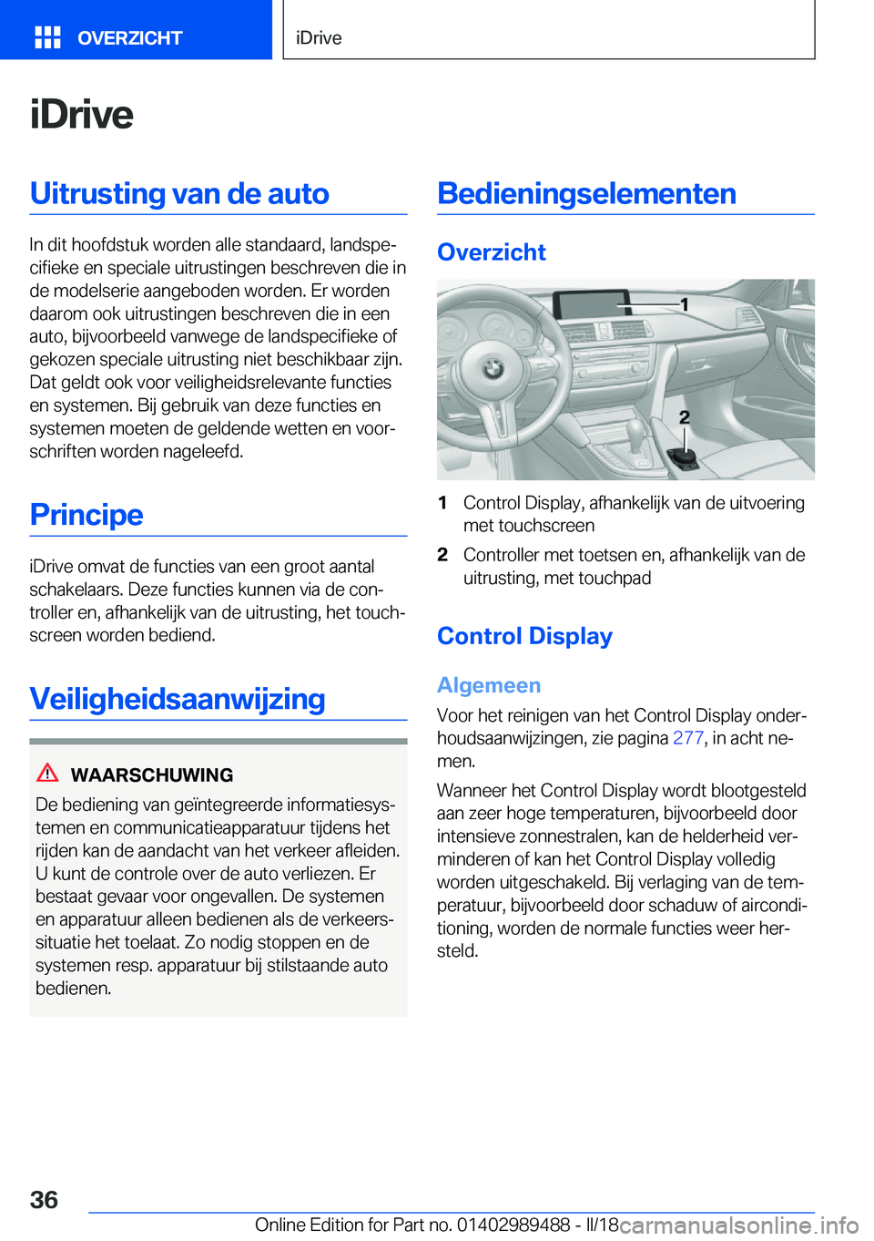 BMW M3 2018  Instructieboekjes (in Dutch) �i�D�r�i�v�e�U�i�t�r�u�s�t�i�n�g��v�a�n��d�e��a�u�t�o
�I�n� �d�i�t� �h�o�o�f�d�s�t�u�k� �w�o�r�d�e�n� �a�l�l�e� �s�t�a�n�d�a�a�r�d�,� �l�a�n�d�s�p�ej�c�i�f�i�e�k�e� �e�n� �s�p�e�c�i�a�l�e� �u�i�t�