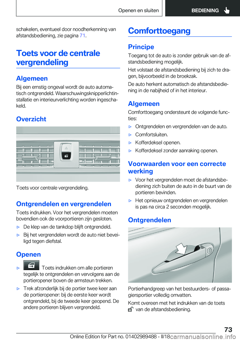 BMW M3 2018  Instructieboekjes (in Dutch) �s�c�h�a�k�e�l�e�n�,� �e�v�e�n�t�u�e�e�l� �d�o�o�r� �n�o�o�d�h�e�r�k�e�n�n�i�n�g� �v�a�n
�a�f�s�t�a�n�d�s�b�e�d�i�e�n�i�n�g�,� �z�i�e� �p�a�g�i�n�a�  �7�1�.
�T�o�e�t�s��v�o�o�r��d�e��c�e�n�t�r�a�l�