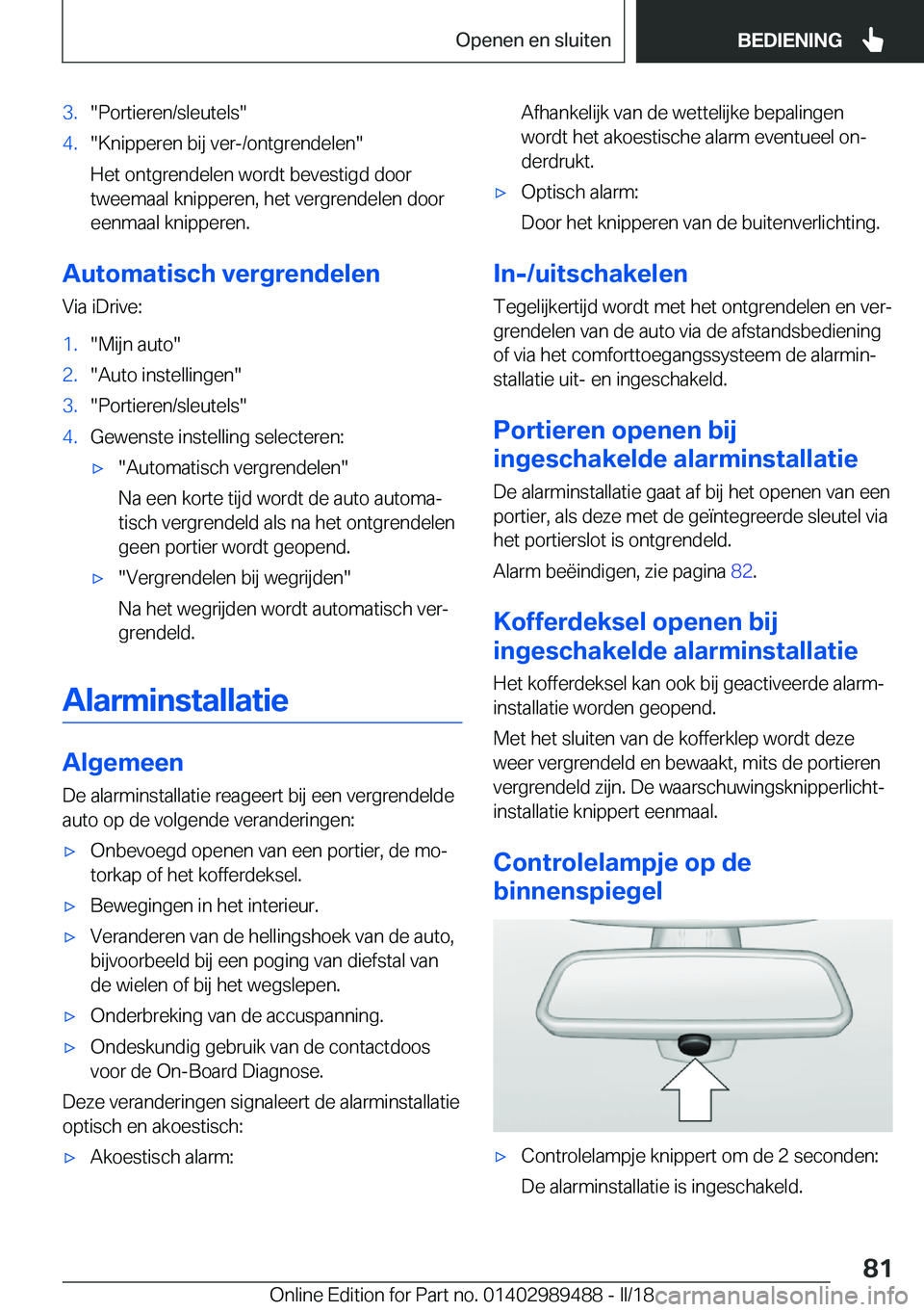 BMW M3 2018  Instructieboekjes (in Dutch) �3�.�"�P�o�r�t�i�e�r�e�n�/�s�l�e�u�t�e�l�s�"�4�.�"�K�n�i�p�p�e�r�e�n� �b�i�j� �v�e�r�-�/�o�n�t�g�r�e�n�d�e�l�e�n�"
�H�e�t� �o�n�t�g�r�e�n�d�e�l�e�n� �w�o�r�d�t� �b�e�v�e�s�t�i�g�d� �d�