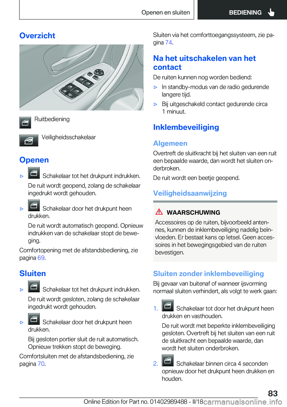 BMW M3 2018  Instructieboekjes (in Dutch) �O�v�e�r�z�i�c�h�t
�R�u�i�t�b�e�d�i�e�n�i�n�g�V�e�i�l�i�g�h�e�i�d�s�s�c�h�a�k�e�l�a�a�r
�O�p�e�n�e�n
'x� � �S�c�h�a�k�e�l�a�a�r� �t�o�t� �h�e�t� �d�r�u�k�p�u�n�t� �i�n�d�r�u�k�k�e�n�.
�D�e� �r�u�i