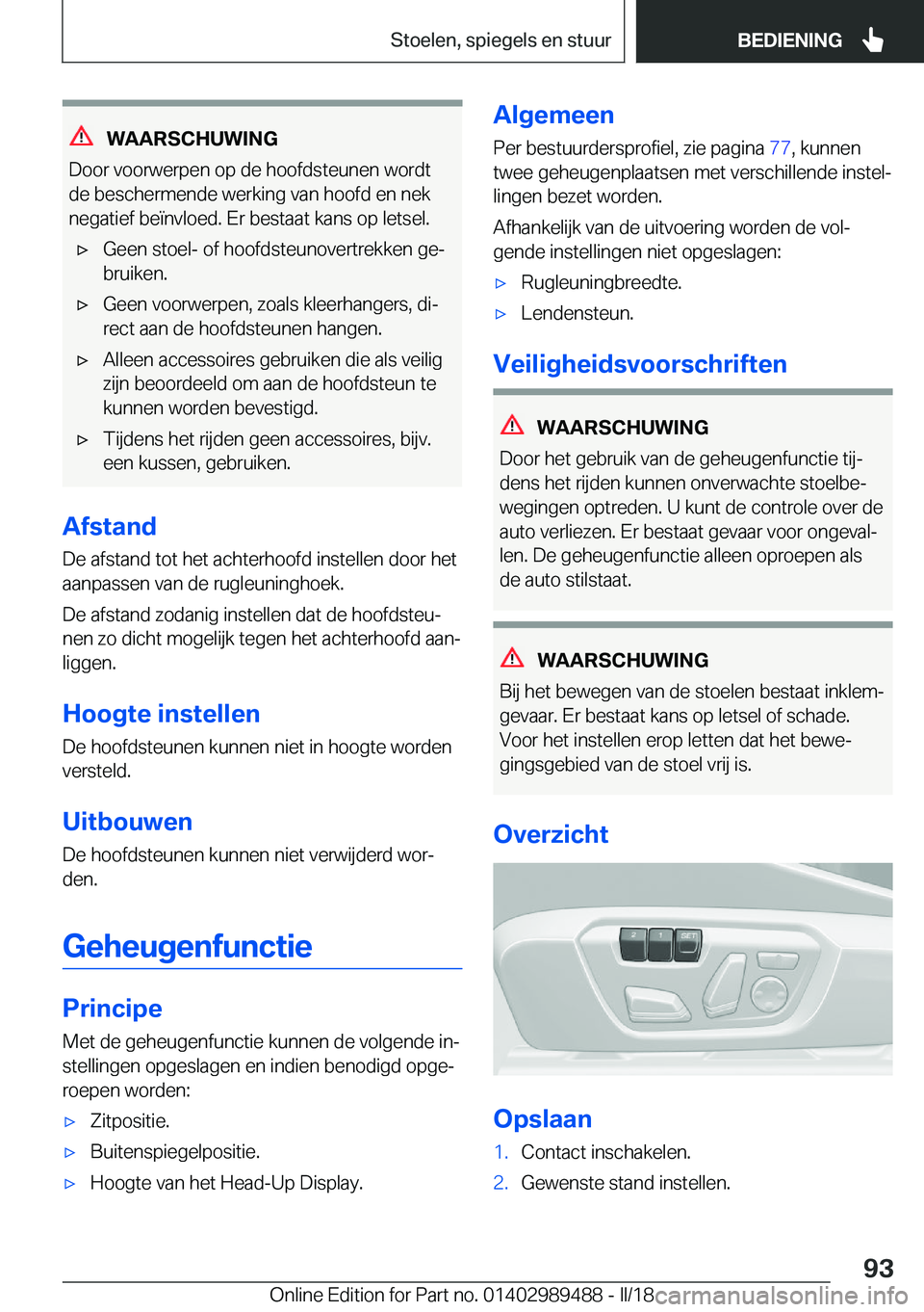 BMW M3 2018  Instructieboekjes (in Dutch) �W�A�A�R�S�C�H�U�W�I�N�G
�D�o�o�r� �v�o�o�r�w�e�r�p�e�n� �o�p� �d�e� �h�o�o�f�d�s�t�e�u�n�e�n� �w�o�r�d�t �d�e� �b�e�s�c�h�e�r�m�e�n�d�e� �w�e�r�k�i�n�g� �v�a�n� �h�o�o�f�d� �e�n� �n�e�k�n�e�g�a�t�i�e