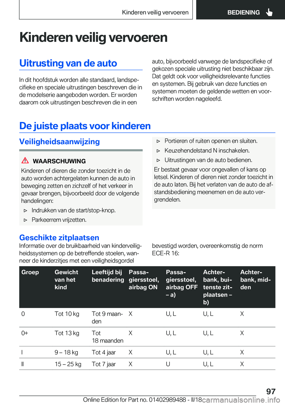 BMW M3 2018  Instructieboekjes (in Dutch) �K�i�n�d�e�r�e�n��v�e�i�l�i�g��v�e�r�v�o�e�r�e�n�U�i�t�r�u�s�t�i�n�g��v�a�n��d�e��a�u�t�o
�I�n� �d�i�t� �h�o�o�f�d�s�t�u�k� �w�o�r�d�e�n� �a�l�l�e� �s�t�a�n�d�a�a�r�d�,� �l�a�n�d�s�p�ej�c�i�f�i�