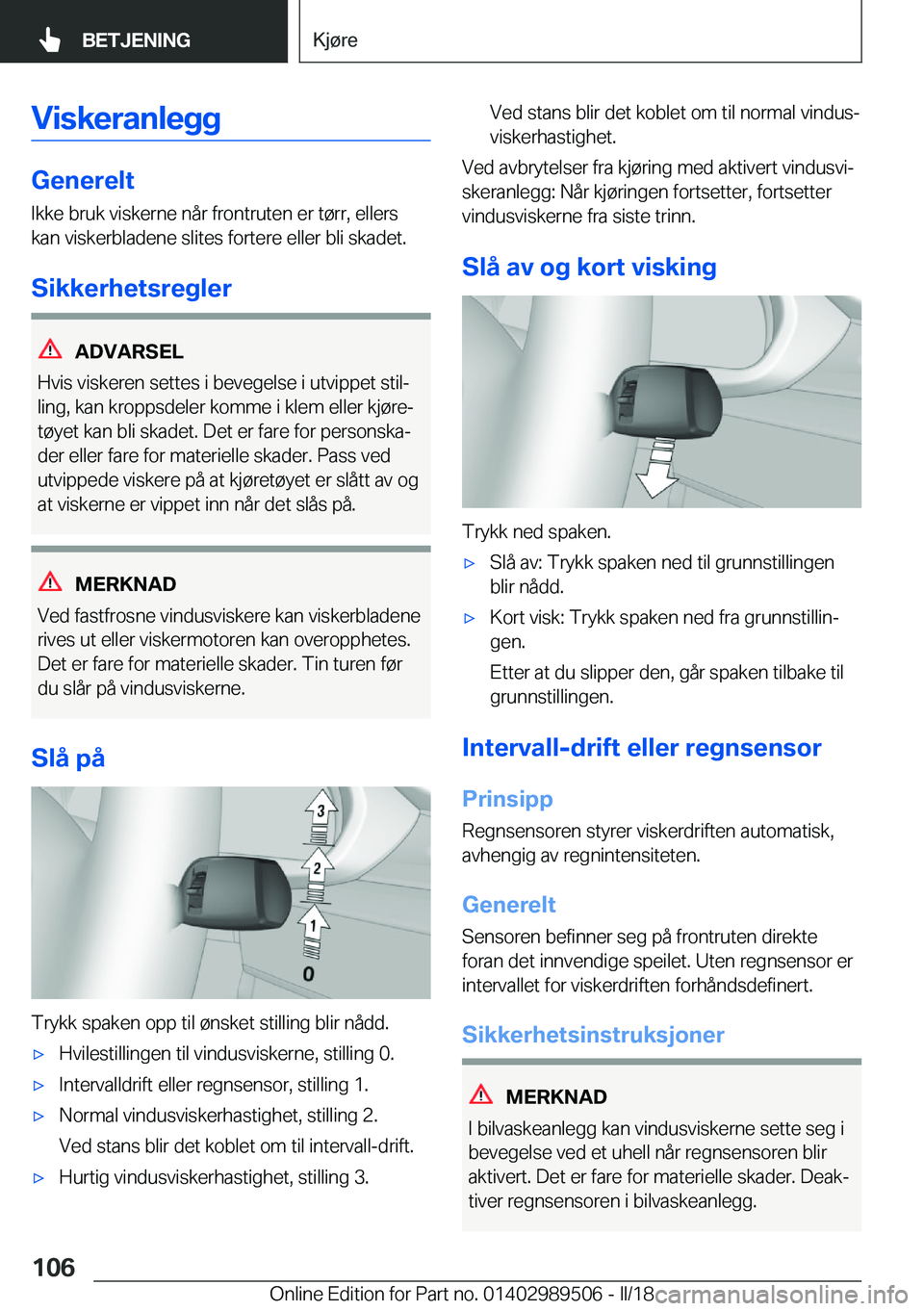 BMW M3 2018  InstruksjonsbØker (in Norwegian) �V�i�s�k�e�r�a�n�l�e�g�g
�G�e�n�e�r�e�l�t�I�k�k�e� �b�r�u�k� �v�i�s�k�e�r�n�e� �n�å�r� �f�r�o�n�t�r�u�t�e�n� �e�r� �t�