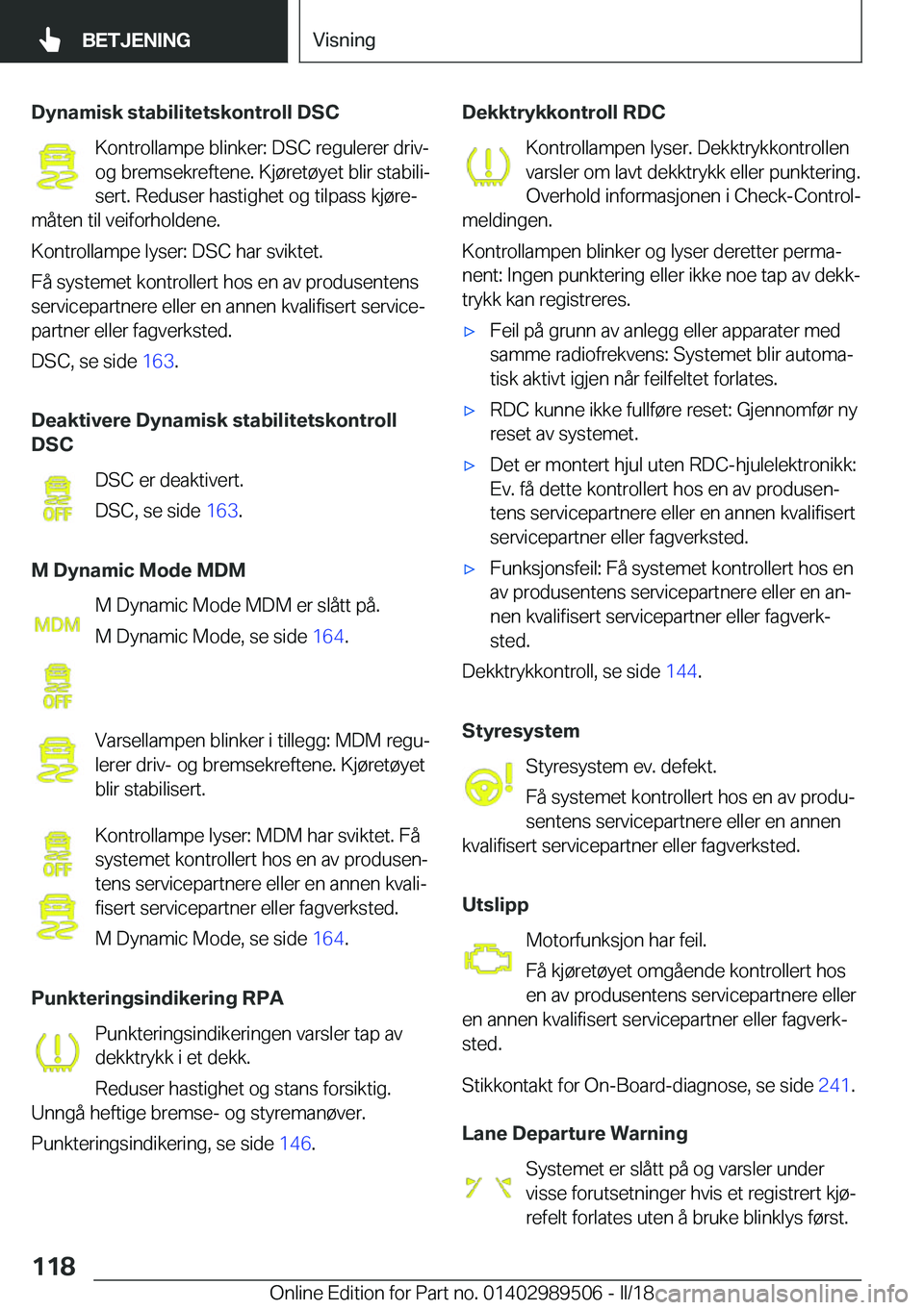 BMW M3 2018  InstruksjonsbØker (in Norwegian) �D�Z�n�a�m�i�s�k��s�t�a�b�i�l�i�t�e�t�s�k�o�n�t�r�o�l�l��D�S�C�K�o�n�t�r�o�l�l�a�m�p�e� �b�l�i�n�k�e�r�:� �D�S�C� �r�e�g�u�l�e�r�e�r� �d�r�i�v�-�o�g� �b�r�e�m�s�e�k�r�e�f�t�e�n�e�.� �K�j�