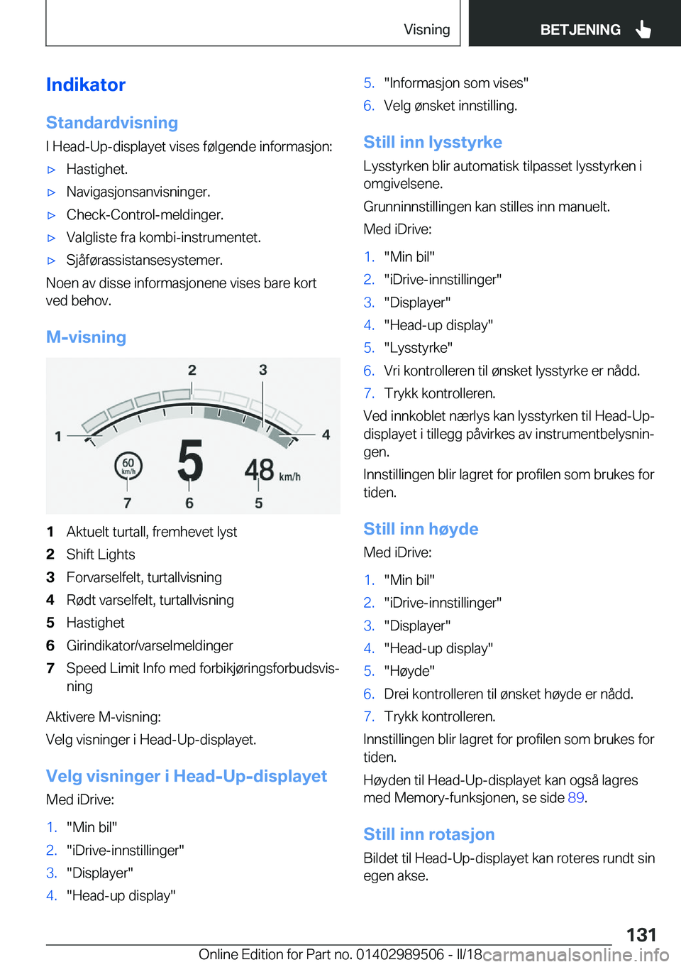 BMW M3 2018  InstruksjonsbØker (in Norwegian) �I�n�d�i�k�a�t�o�r
�S�t�a�n�d�a�r�d�v�i�s�n�i�n�g �I� �H�e�a�d�-�U�p�-�d�i�s�p�l�a�y�e�t� �v�i�s�e�s� �f�