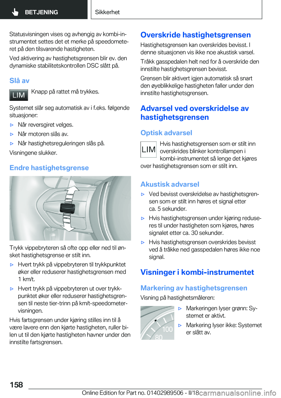 BMW M3 2018  InstruksjonsbØker (in Norwegian) �S�t�a�t�u�s�v�i�s�n�i�n�g�e�n� �v�i�s�e�s� �o�g� �a�v�h�e�n�g�i�g� �a�v� �k�o�m�b�i�-�i�nj�s�t�r�u�m�e�n�t�e�t� �s�e�t�t�e�s� �d�e�t� �e�t� �m�e�r�k�e� �p�å� �s�p�e�e�d�o�m�e�t�ej�r�e�t� �p�å� �d